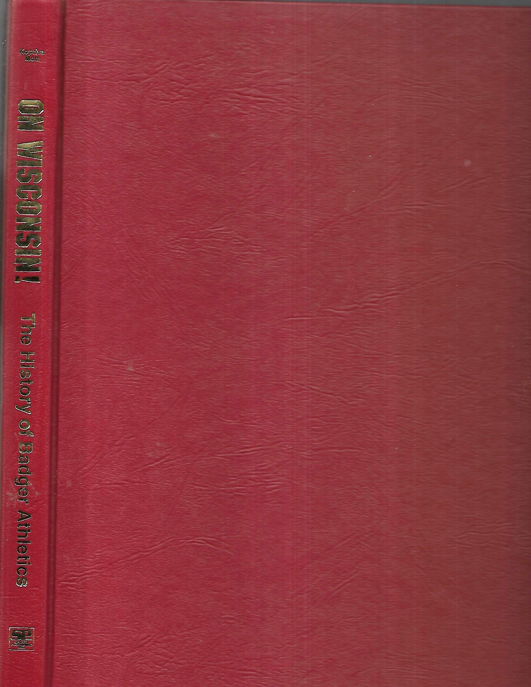 On Wisconsin!: The History of Badger Athletics,Used
