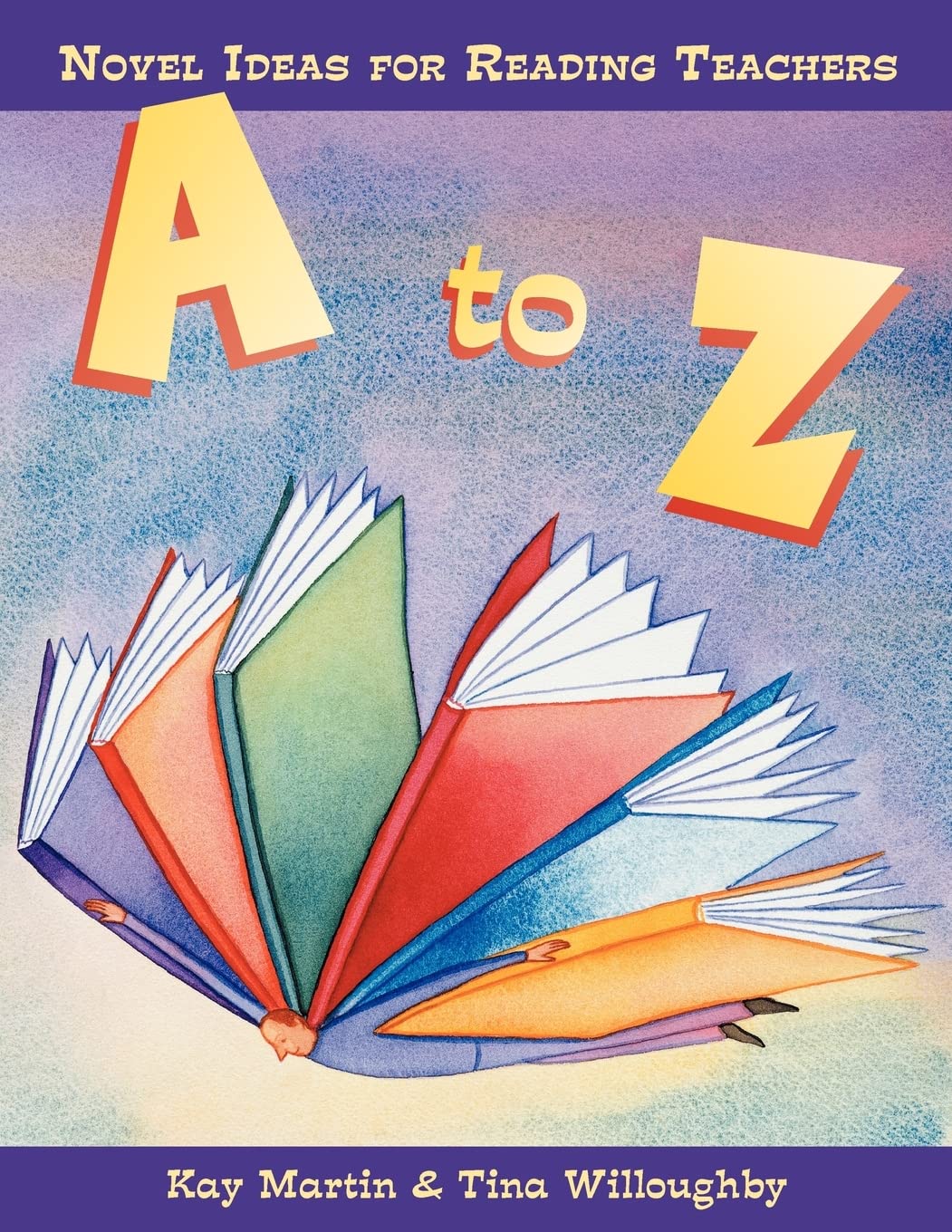 A to Z: Novel Ideas for Reading Teachers,Used