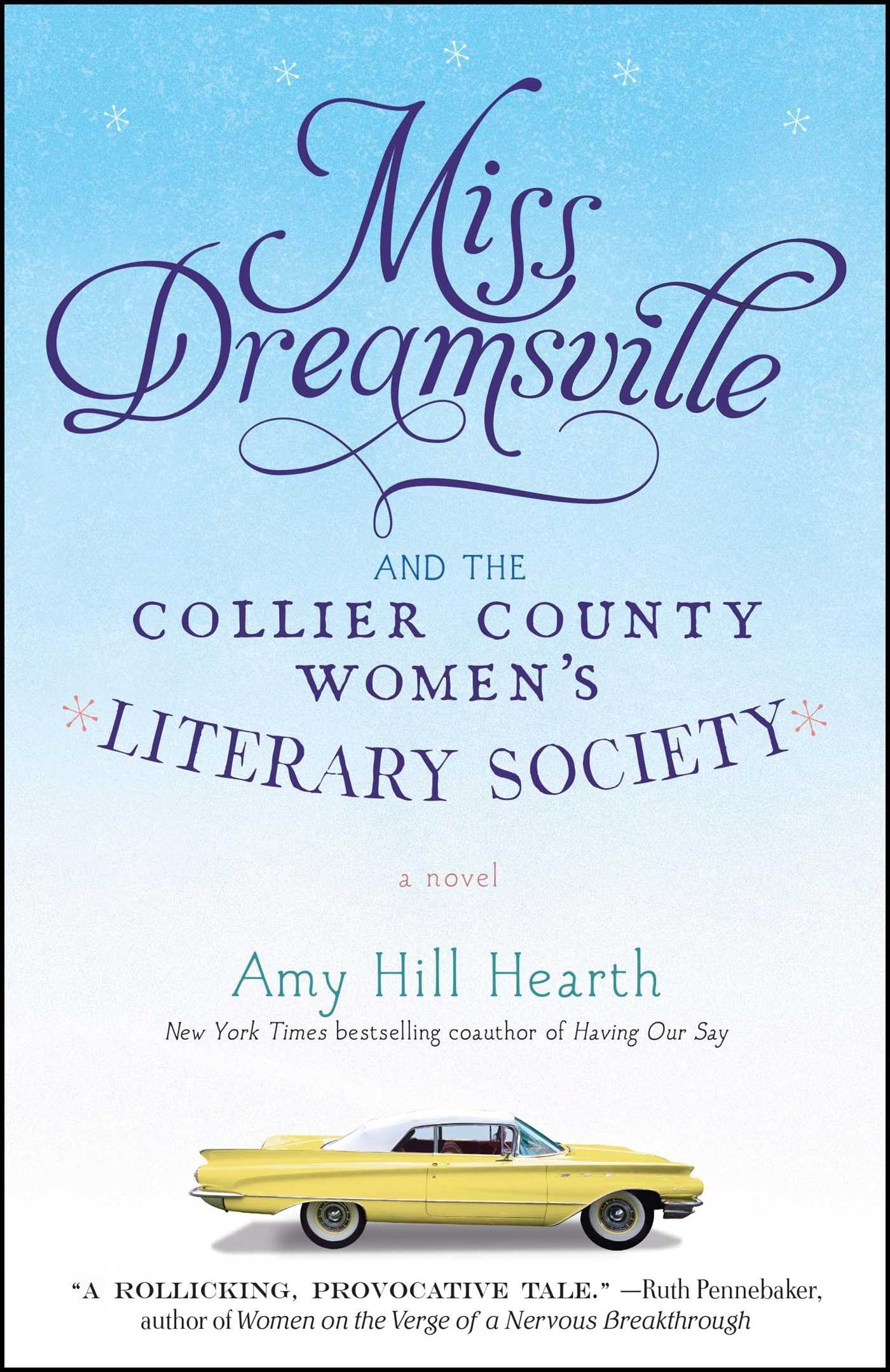 Miss Dreamsville And The Collier County Women'S Literary Society: A Novel,Used