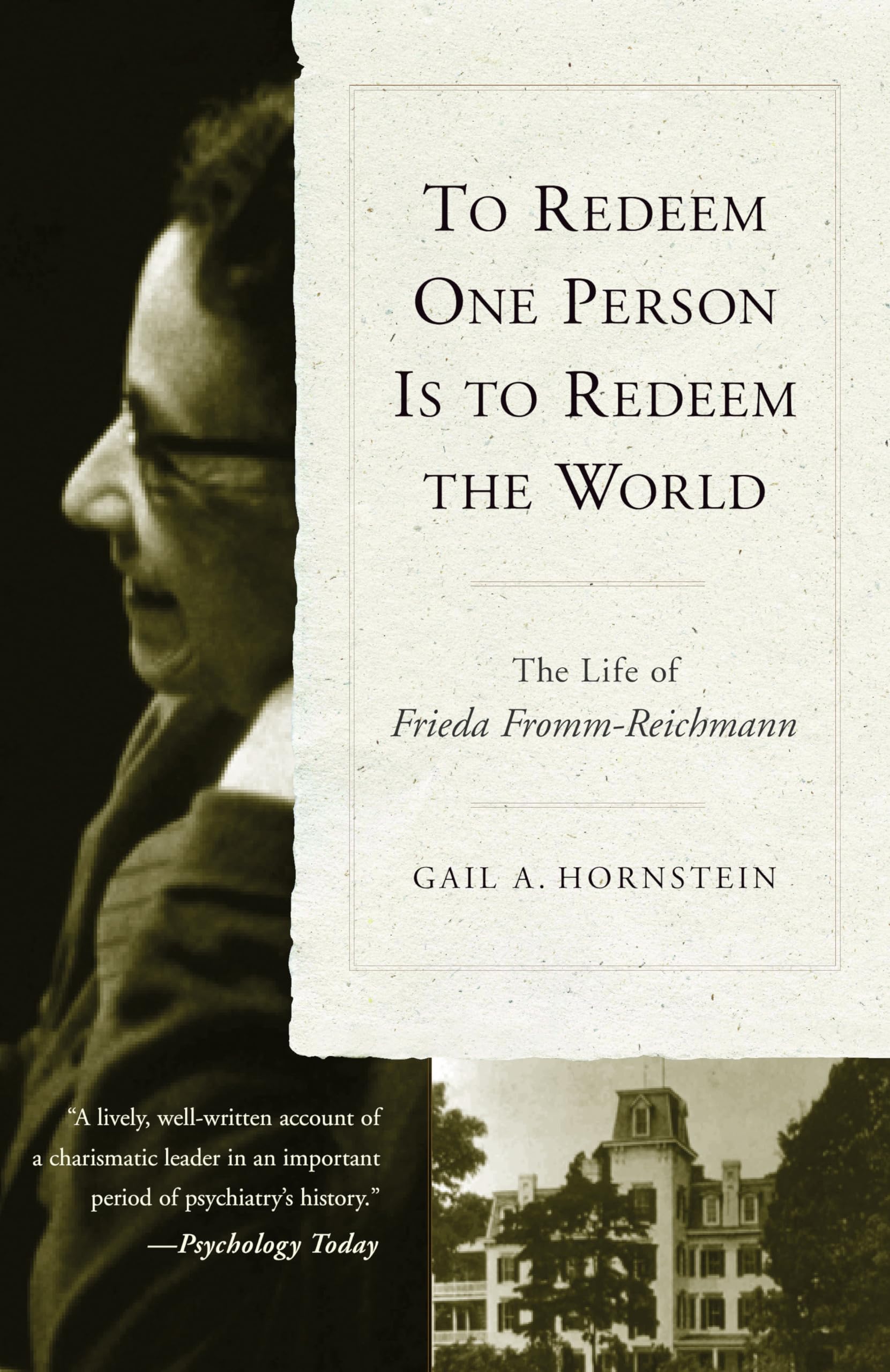 To Redeem One Person Is to Redeem the World: The Life of Frieda FrommReichmann,New