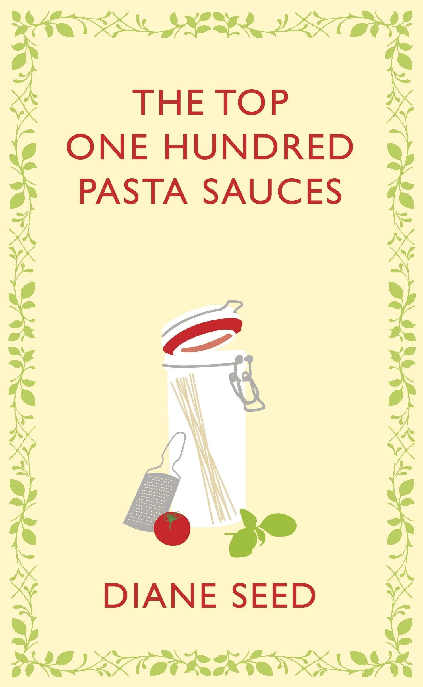 The Top One Hundred Pasta Sauces (Square Peg Cookery Classics),Used