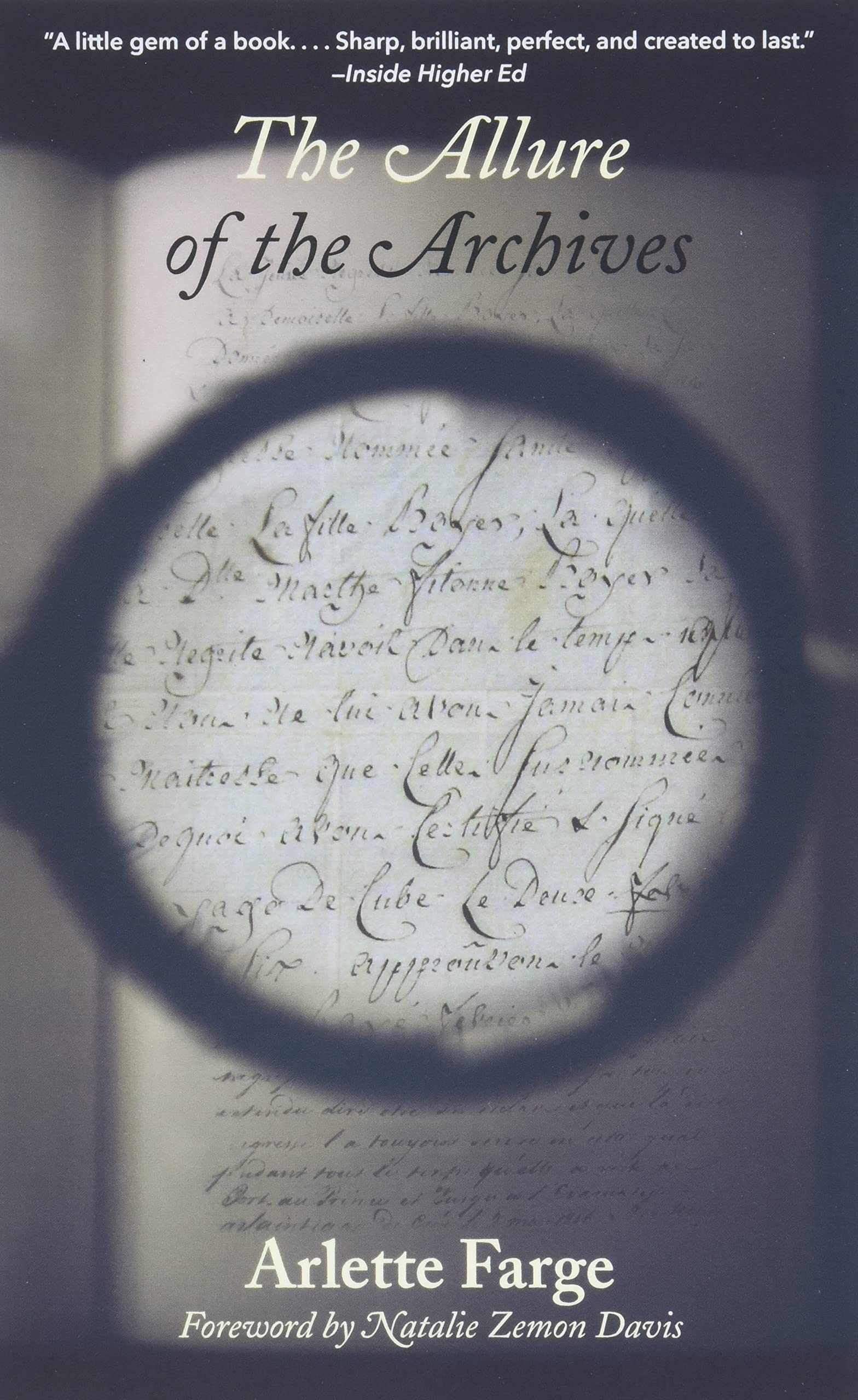 The Allure Of The Archives (The Lewis Walpole Series In Eighteenthcentury Culture And History),New