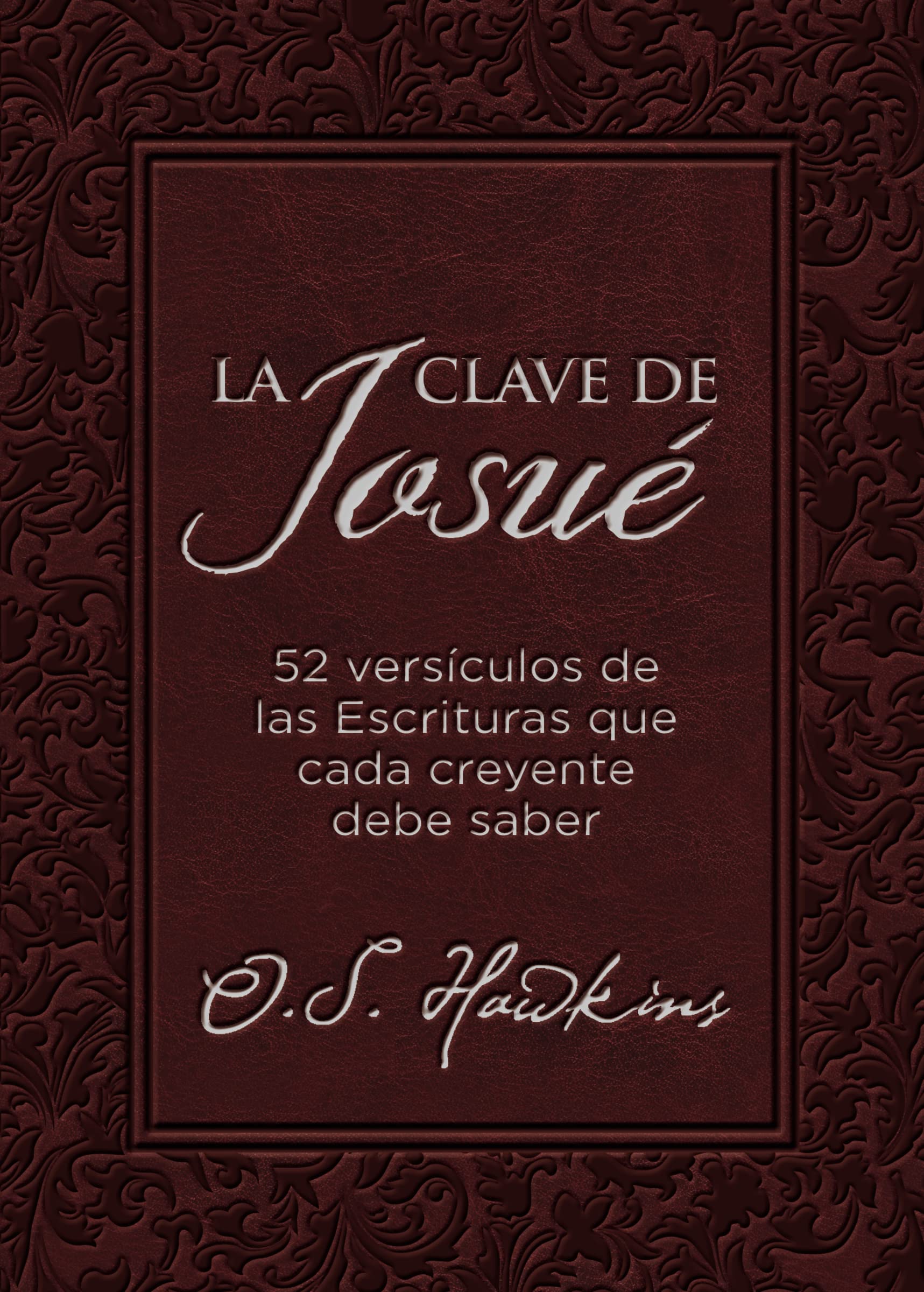 La clave de Josu: 52 versculos bblicos que todo creyente debe saber (Spanish Edition),Used