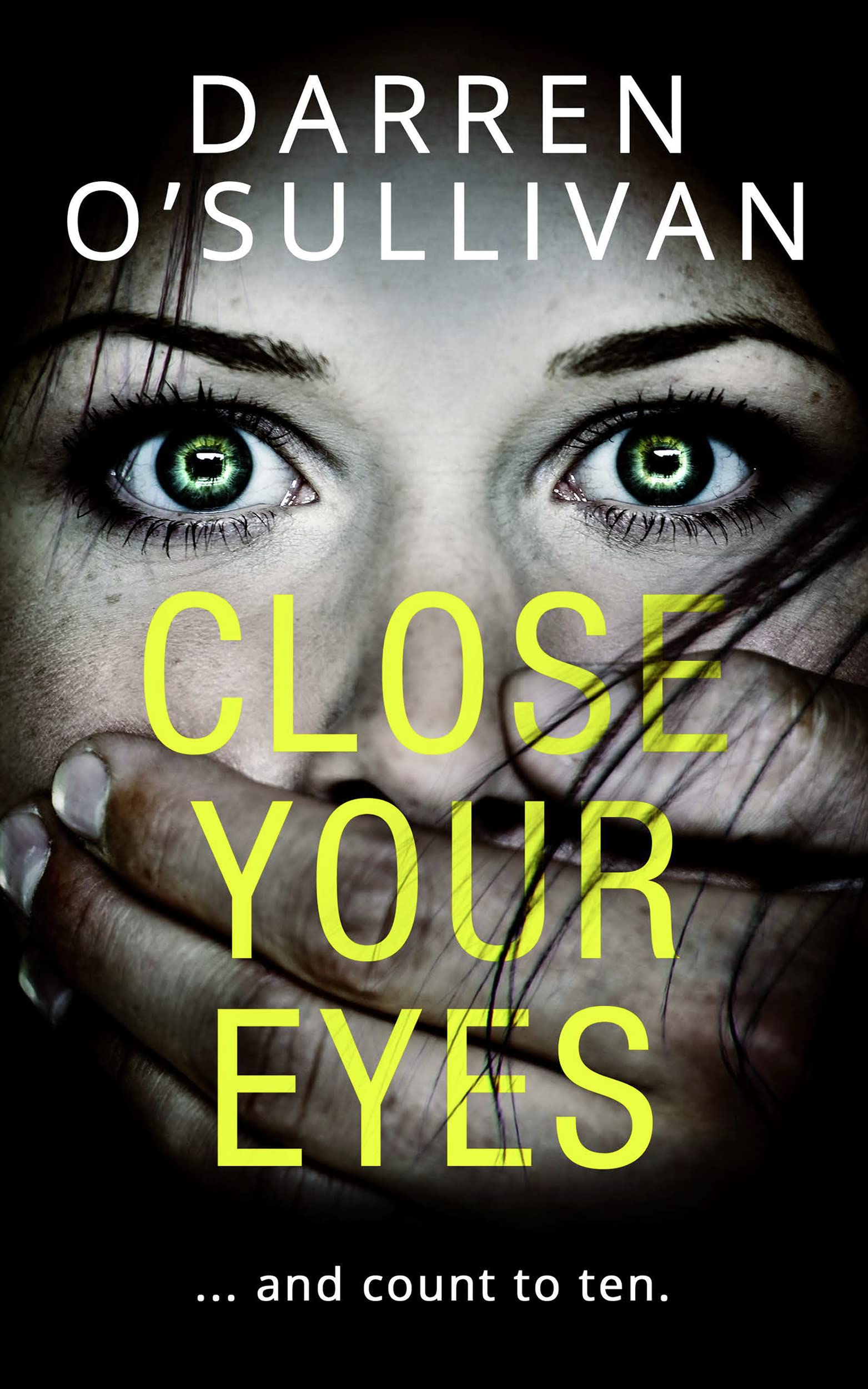 Close Your Eyes: A gripping psychological thriller with a killer twist!,Used