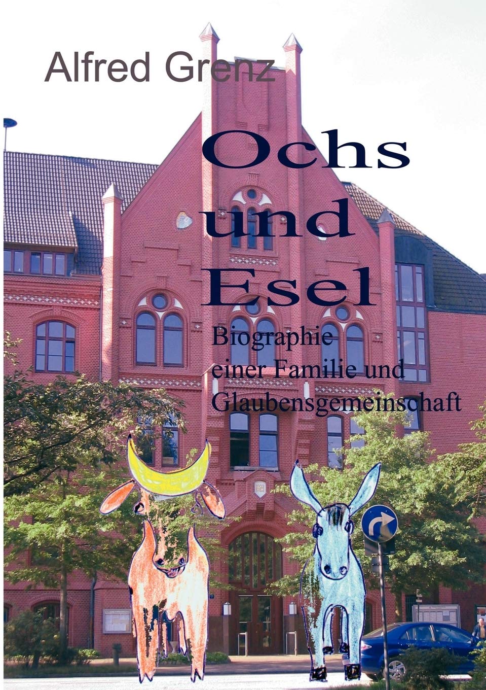 Ochs und Esel: Biographie einer Familie und Glaubensgemeinschaft (German Edition),Used