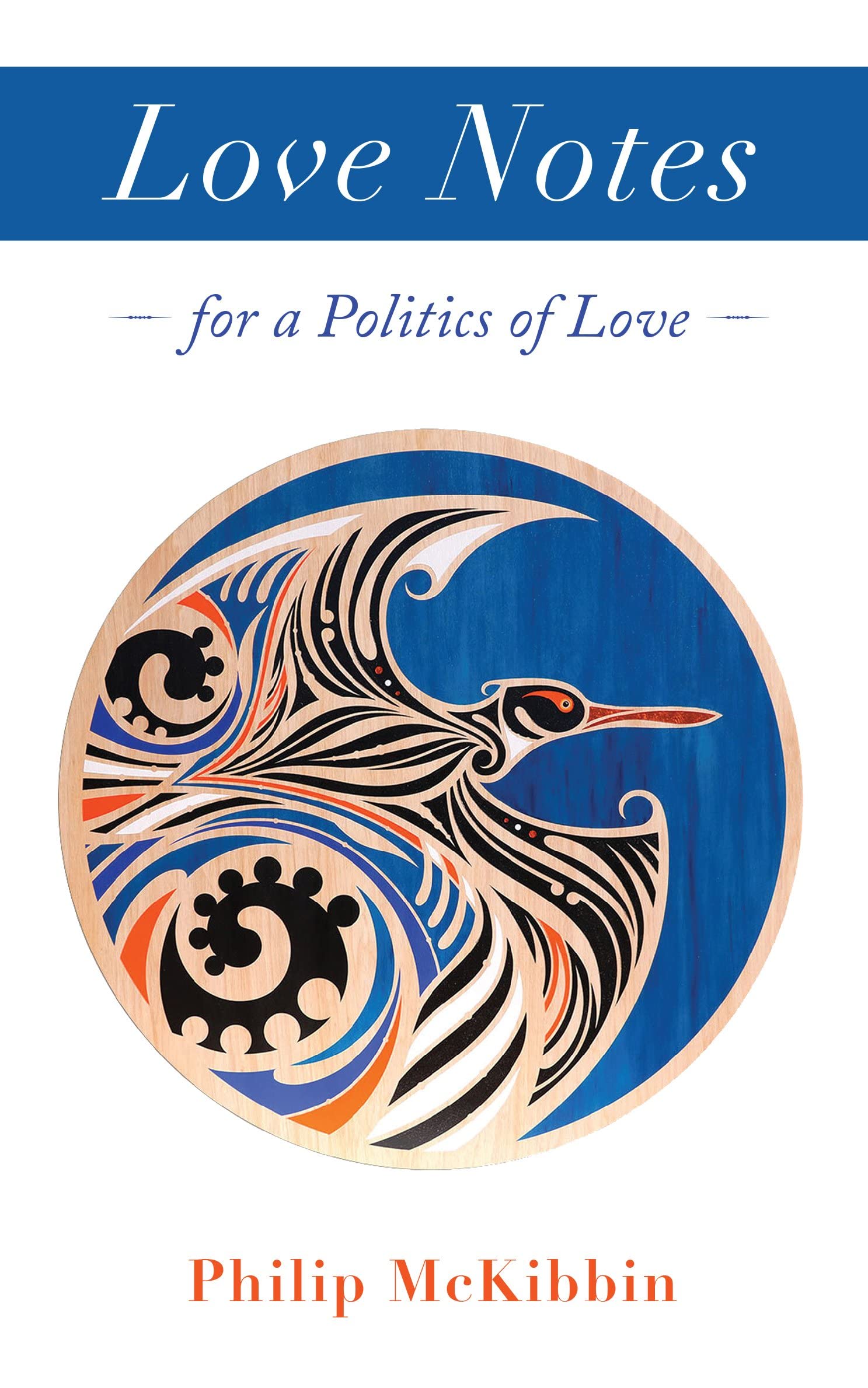 Love Notes: For A Politics Of Love,Used