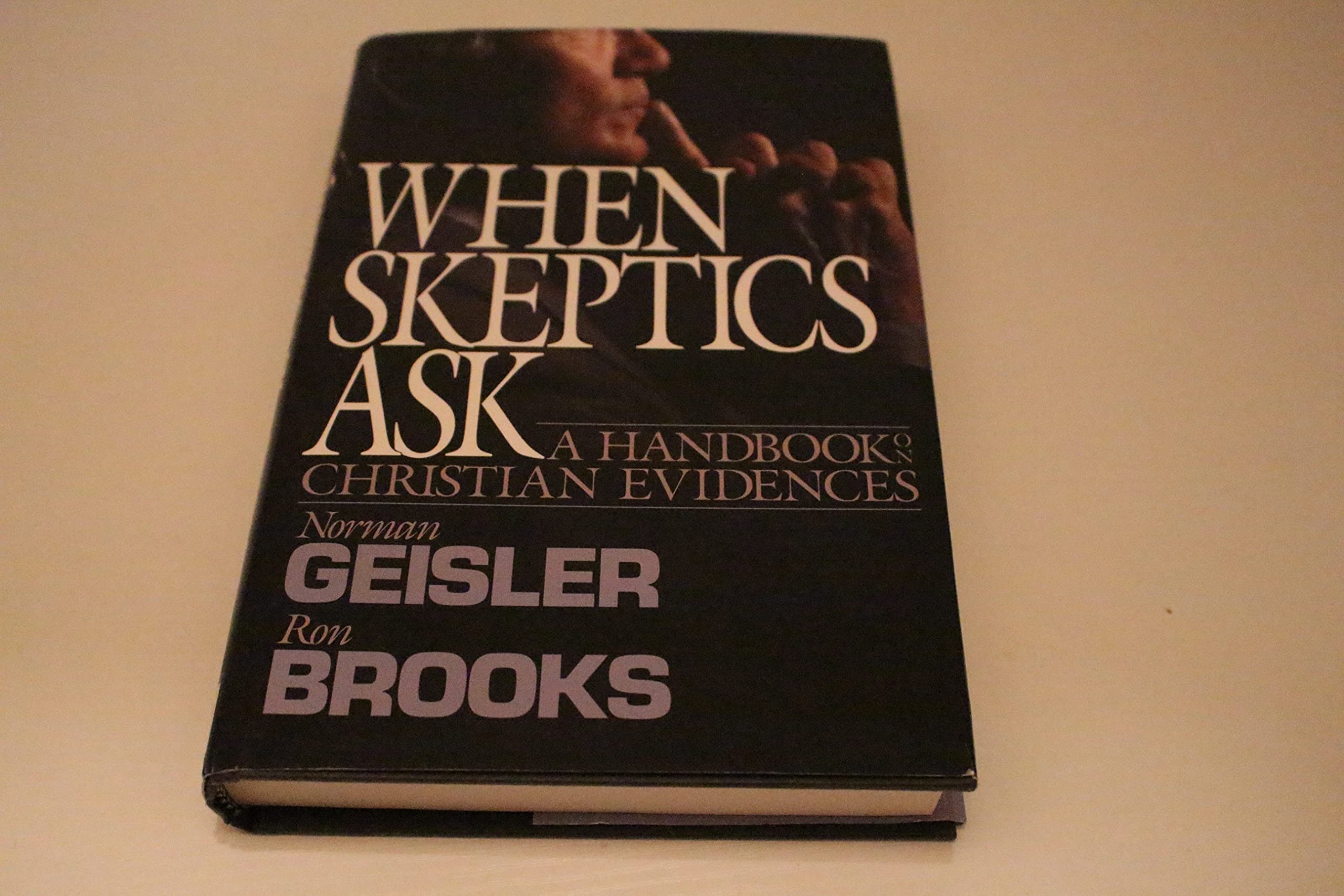When Skeptics Ask: A Handbook on Christian Evidences,Used