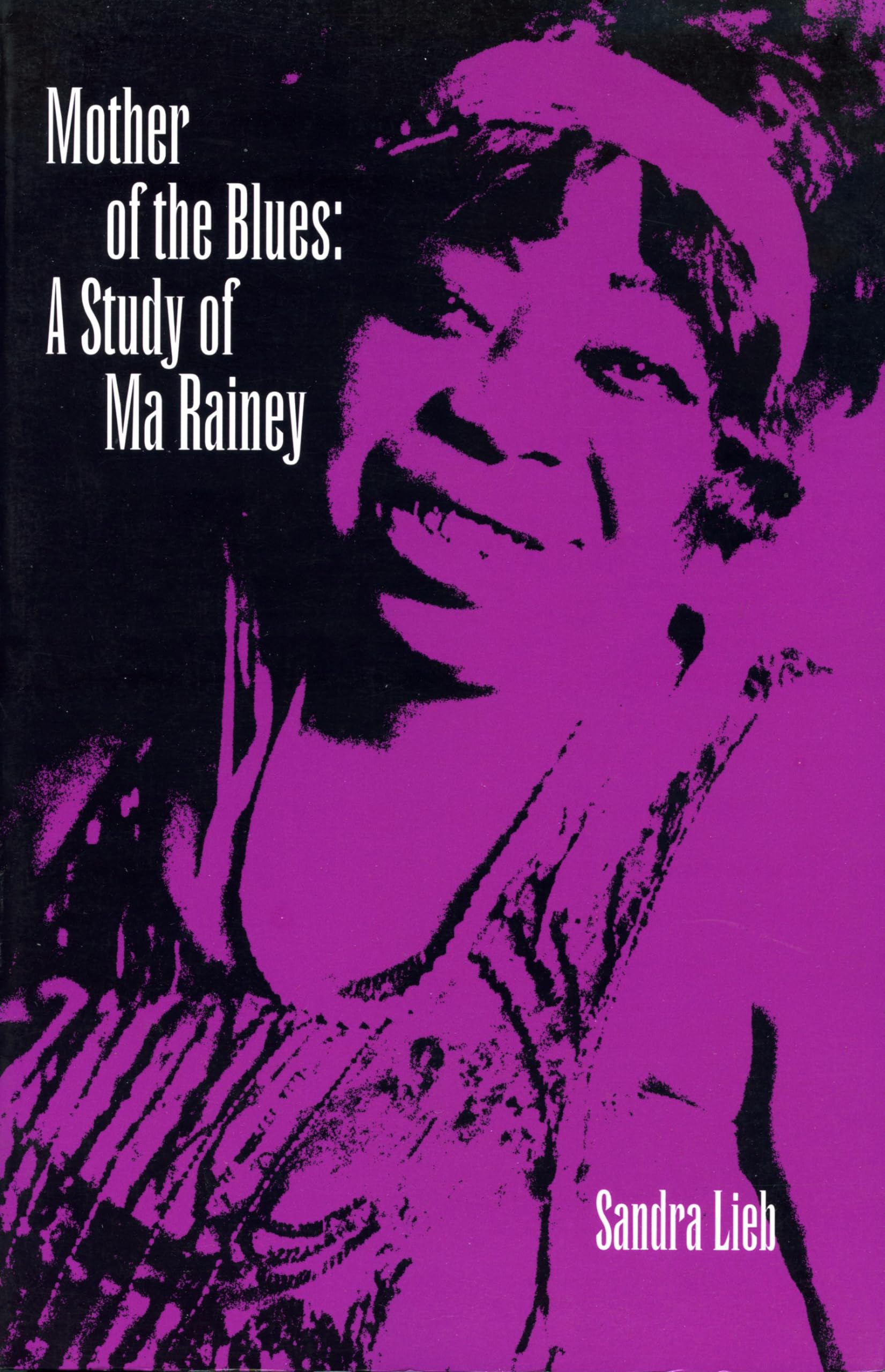 Mother of the Blues: A Study of Ma Rainey,Used