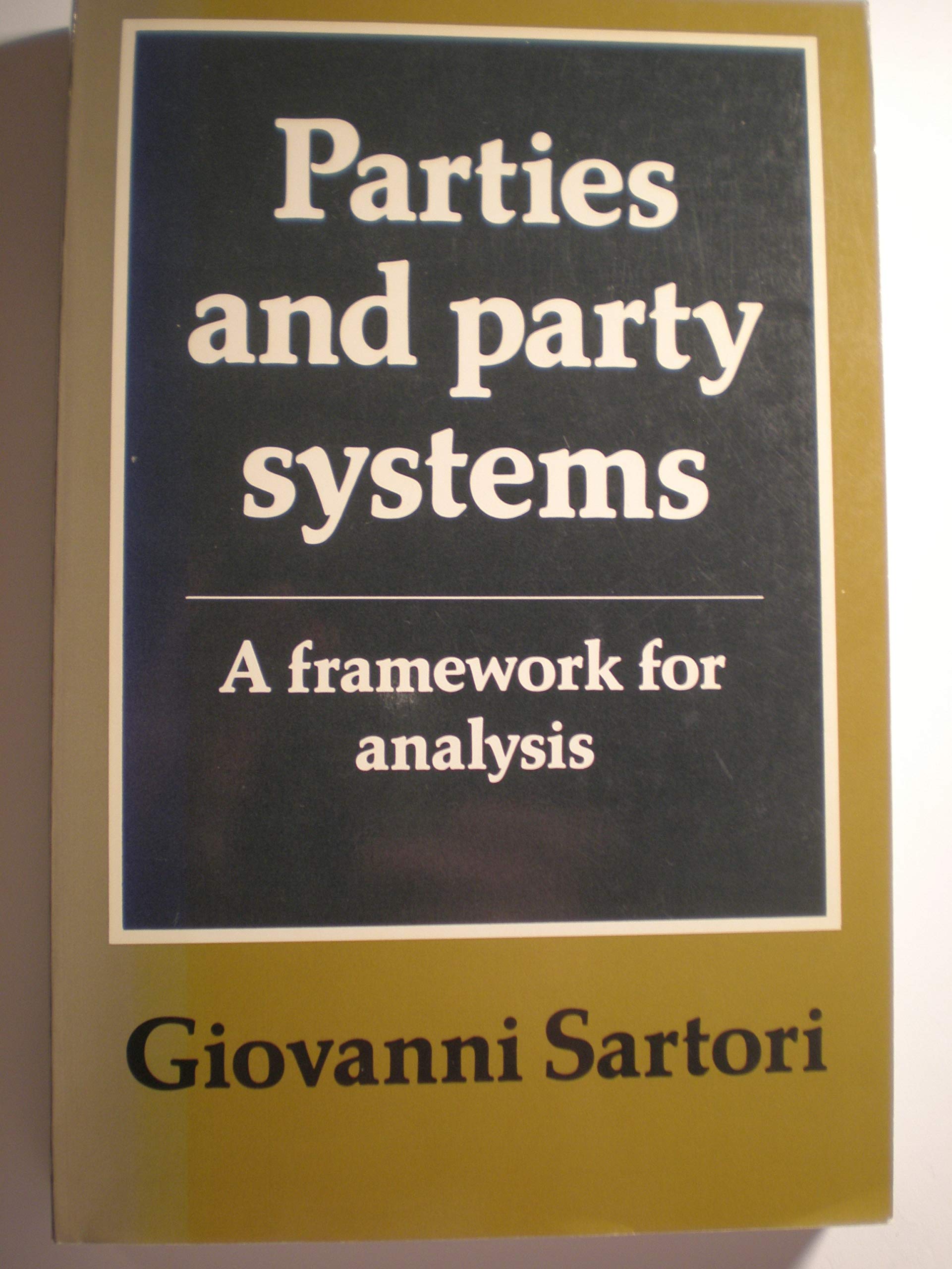 Parties And Party Systems: Volume 1: A Framework For Analysis
