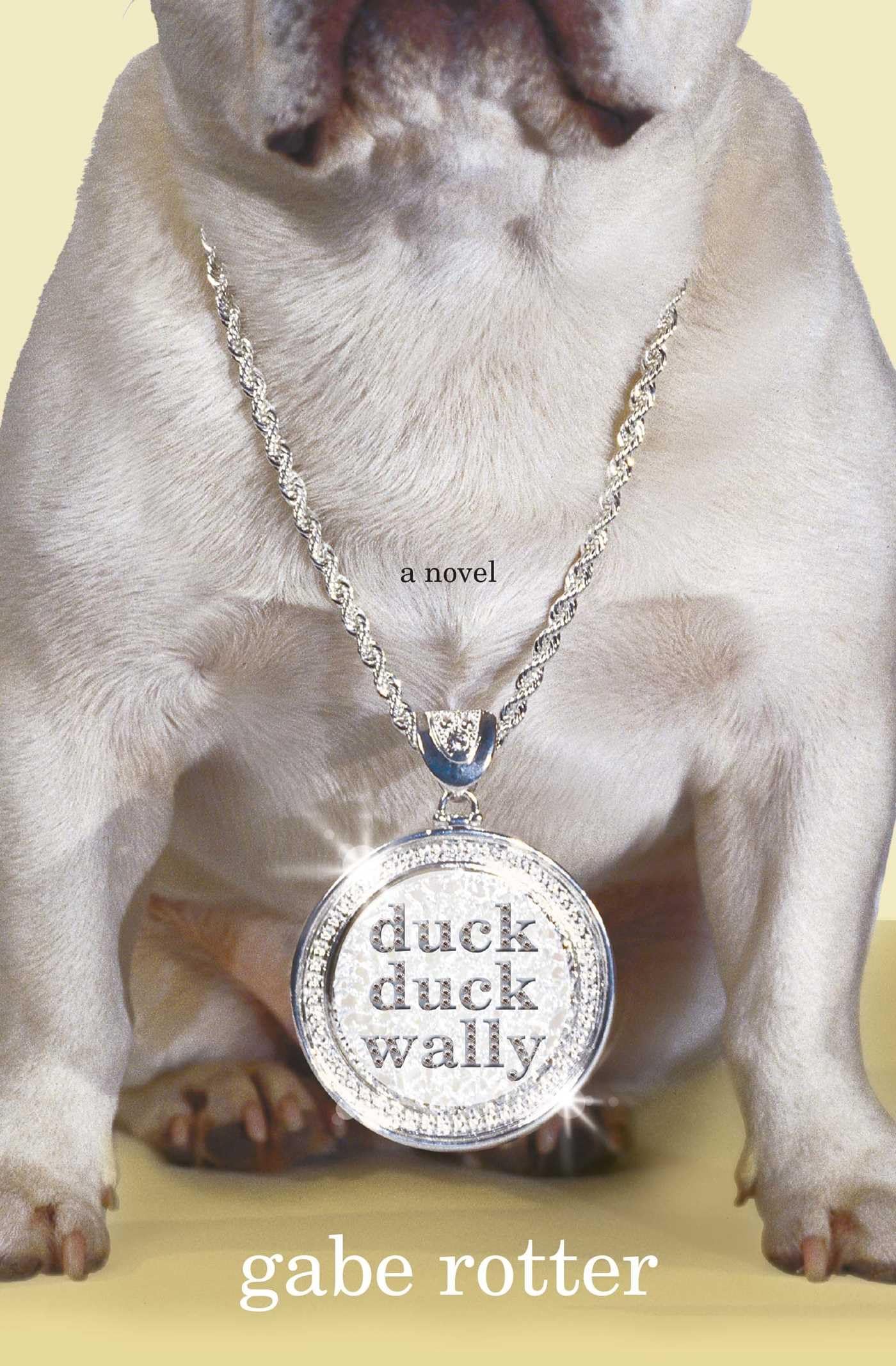 Duck Duck Wally: A Novel,Used