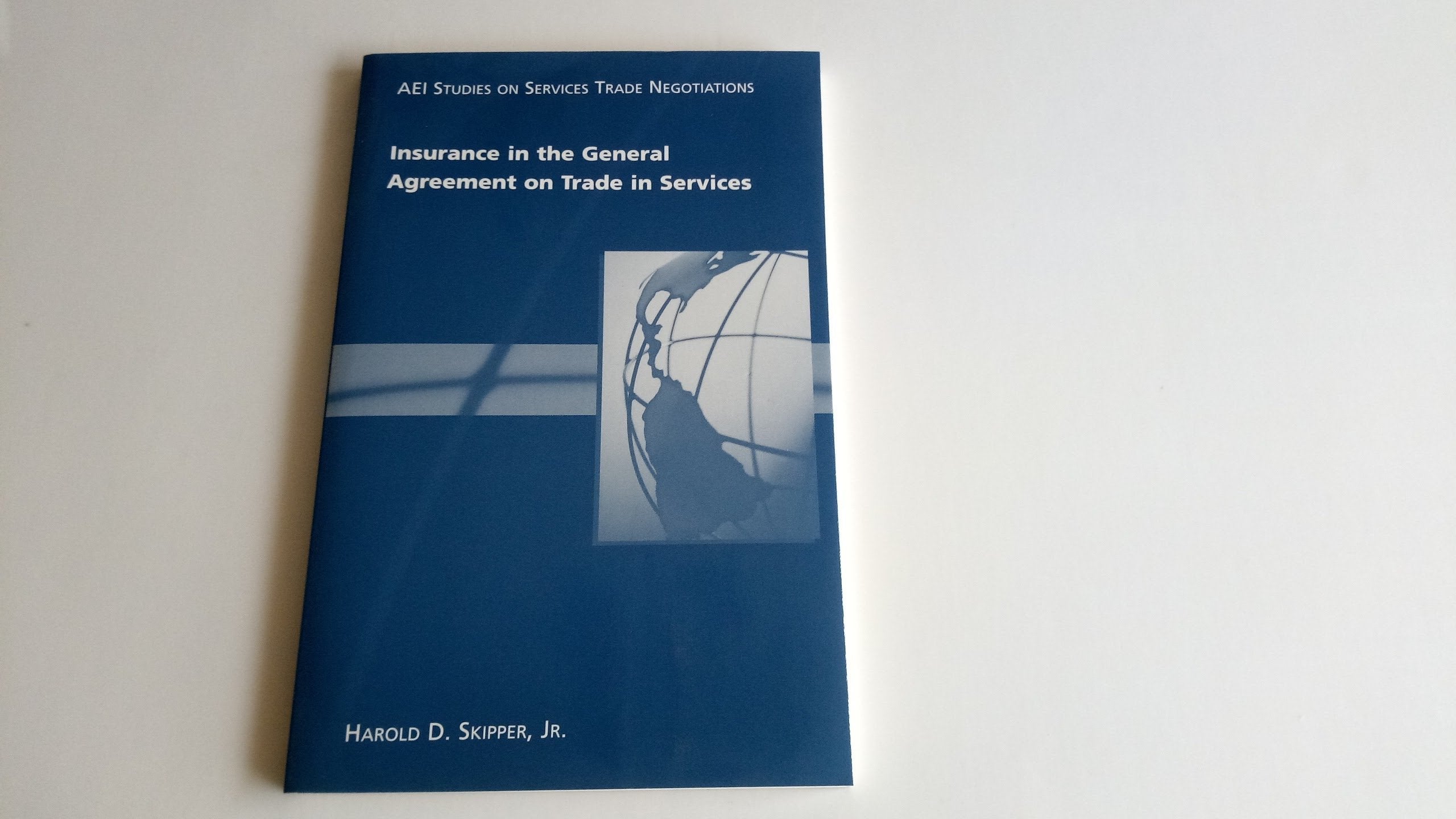 Insurance in the General Agreement on Trade in Services (AEI Studies on Services Trade Negotiations),Used
