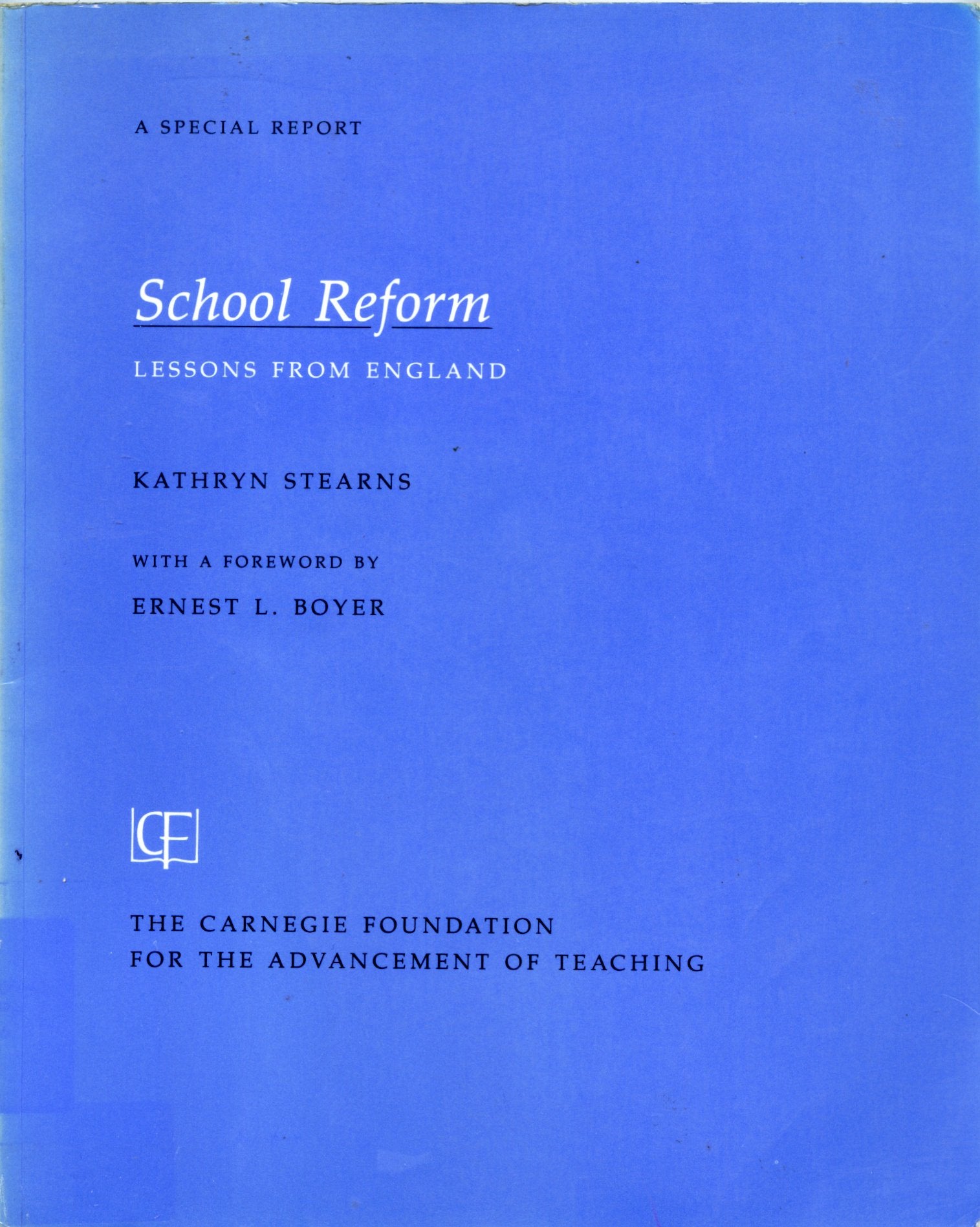 School Reform: Lessons from England (Carnegie Foundation for the Advancement of Teaching),Used
