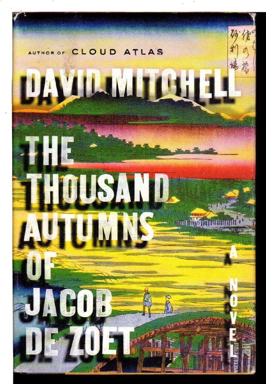 The Thousand Autumns Of Jacob De Zoet, A Novel