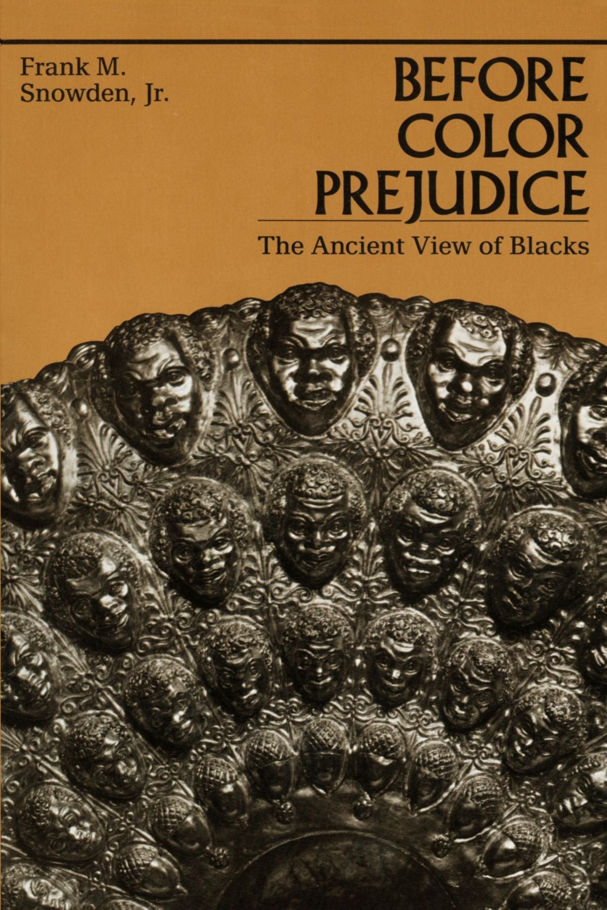 Before Color Prejudice: The Ancient View Of Blacks,New