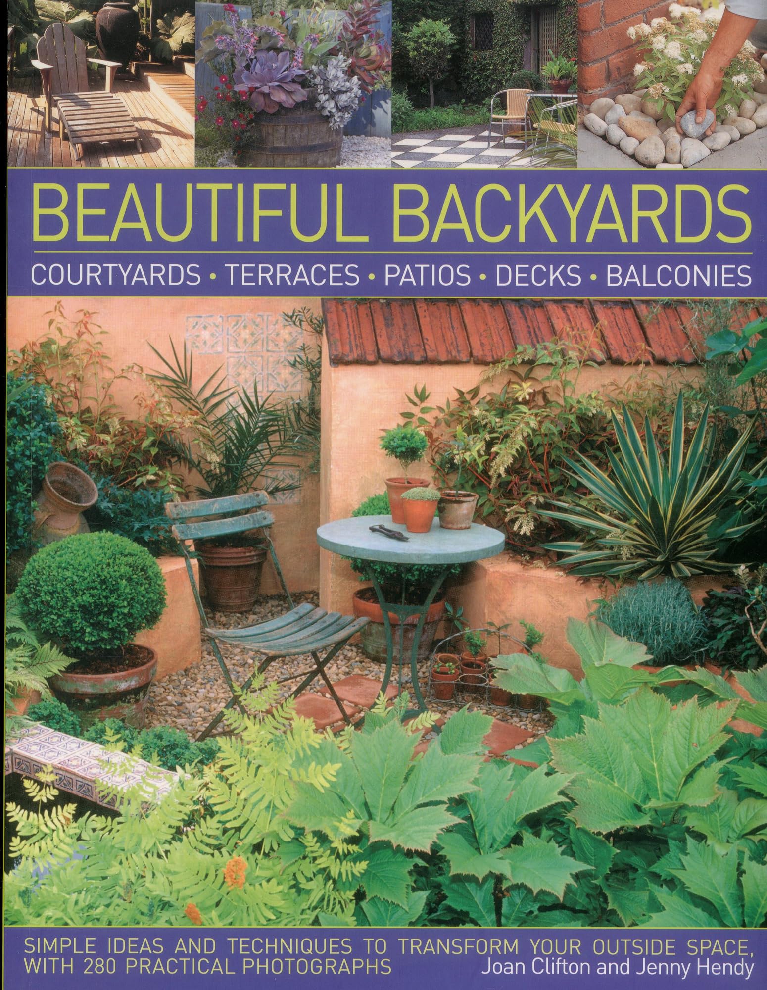 Beautiful Backyards: Courtyards, Terraces, Patios, Decks & Balconies,Used