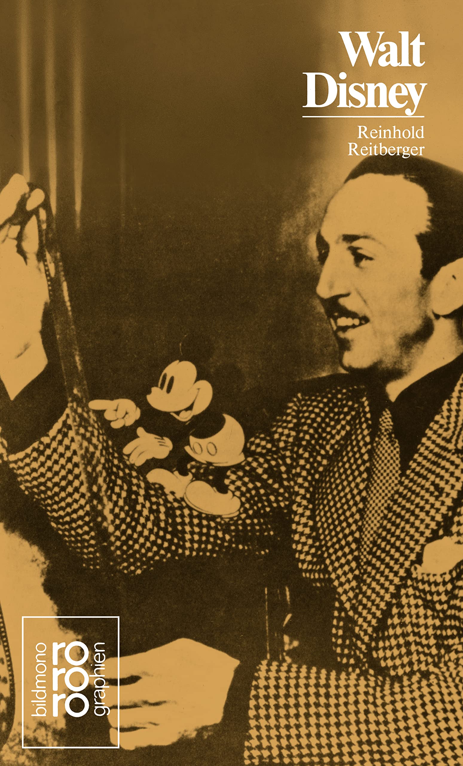 Walt Disney: Mit Selbstzeugnissen und Bilddokumenten (Rowohlt Monographie),Used