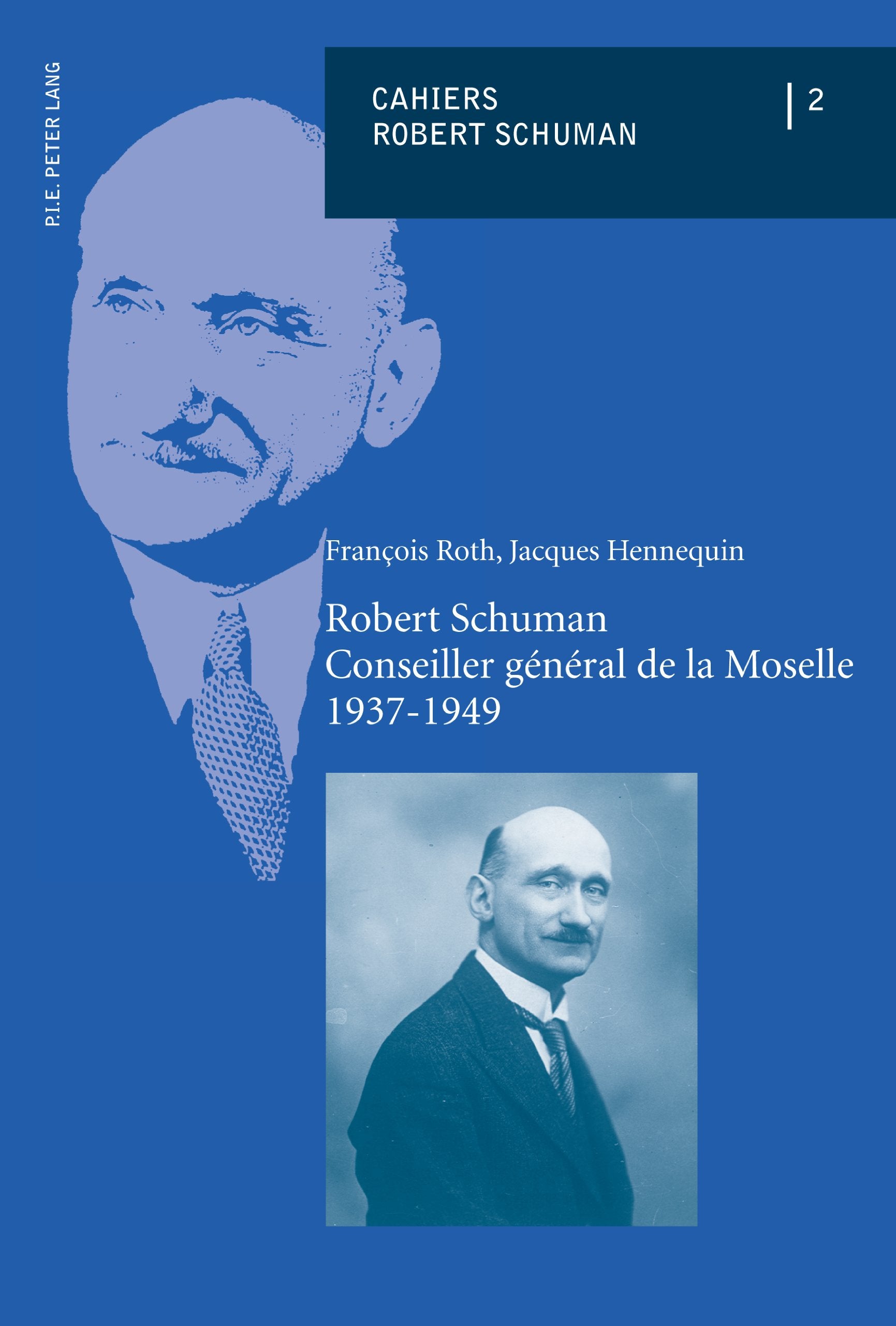 Robert Schuman  Conseiller gnral de la Moselle  19371949 (Cahiers Robert Schuman) (French Edition),Used