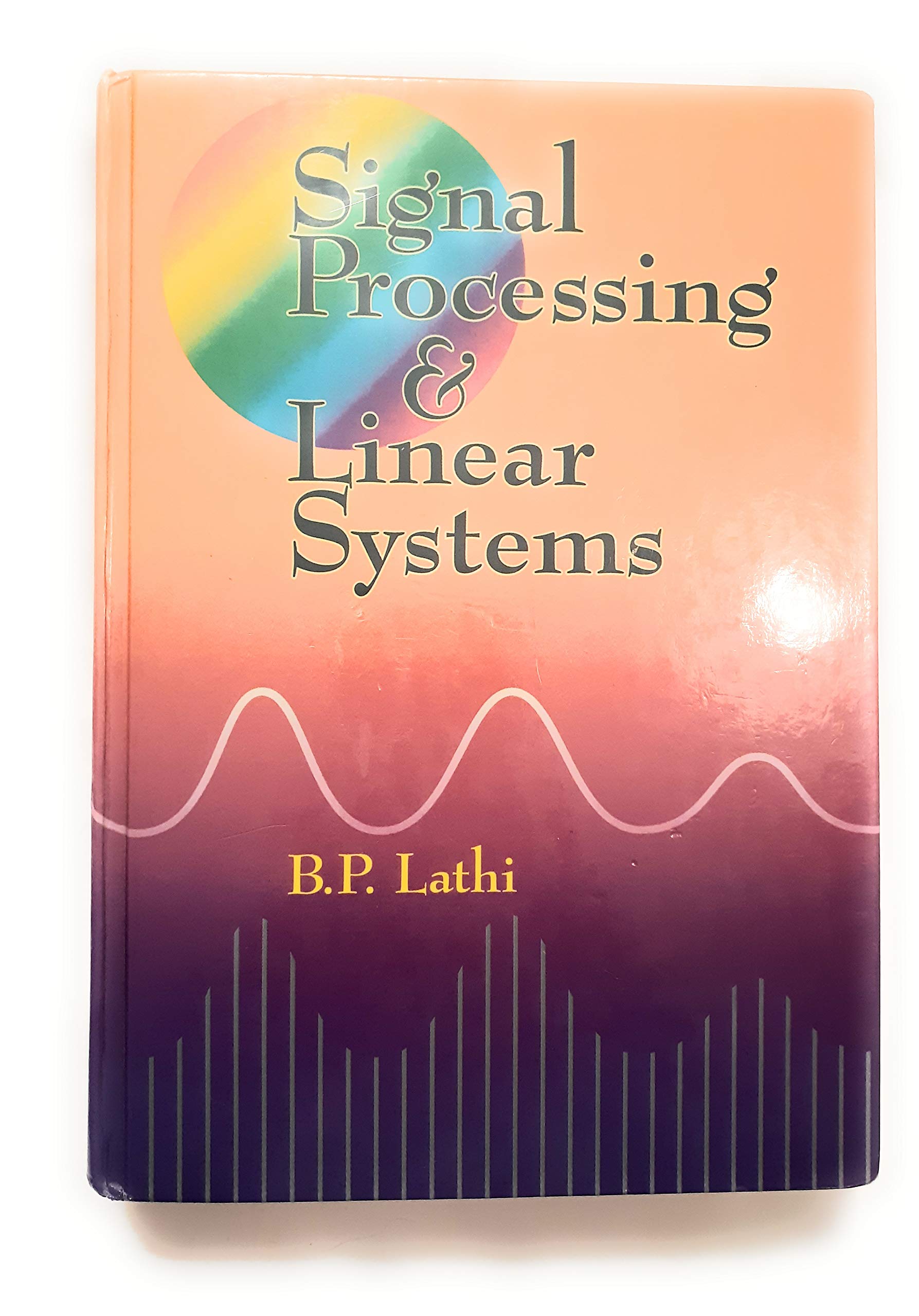 Signal Processing and Linear Systems,New