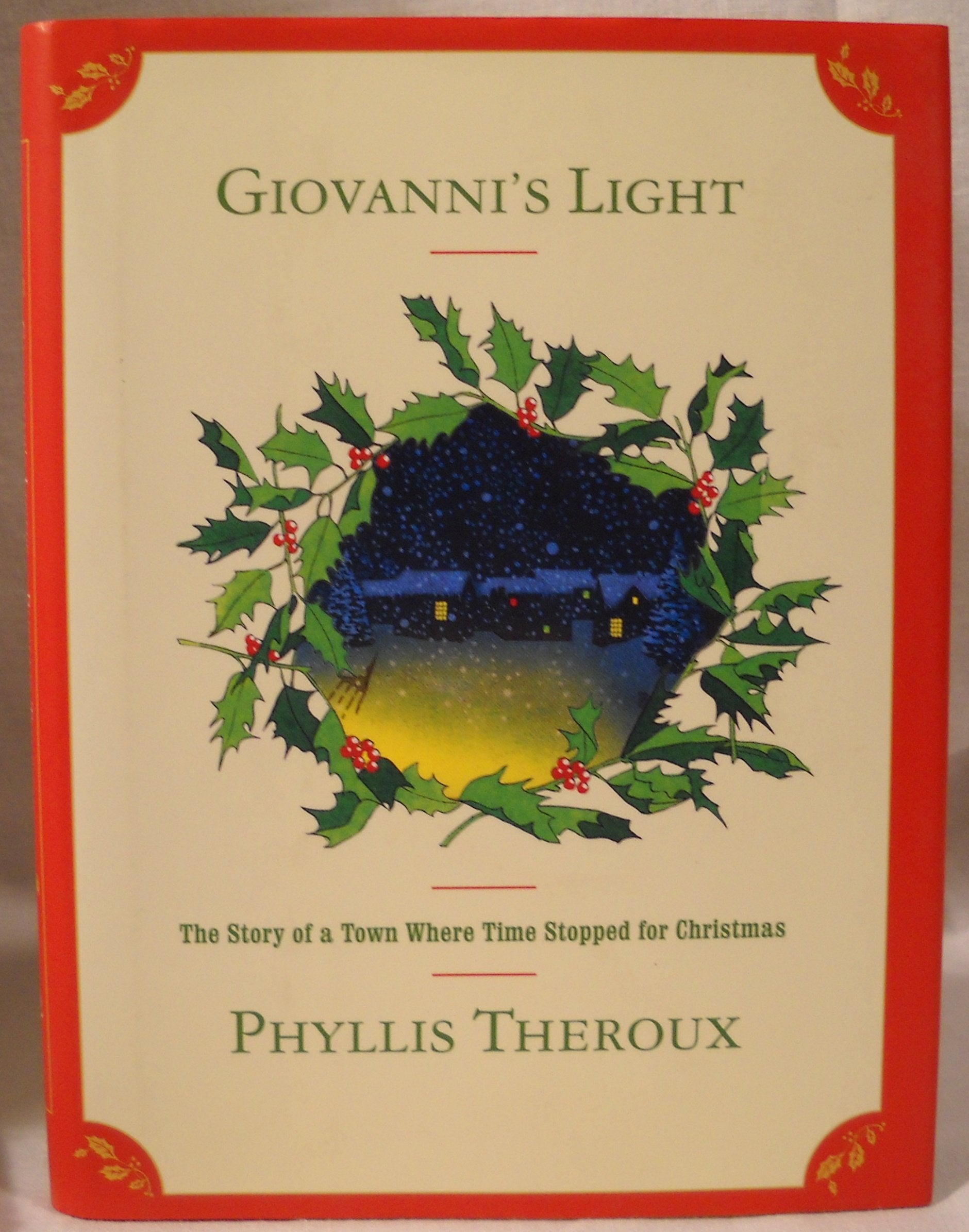 Giovannis Light: The Story of a Town Where Time Stopped for Christmas,Used
