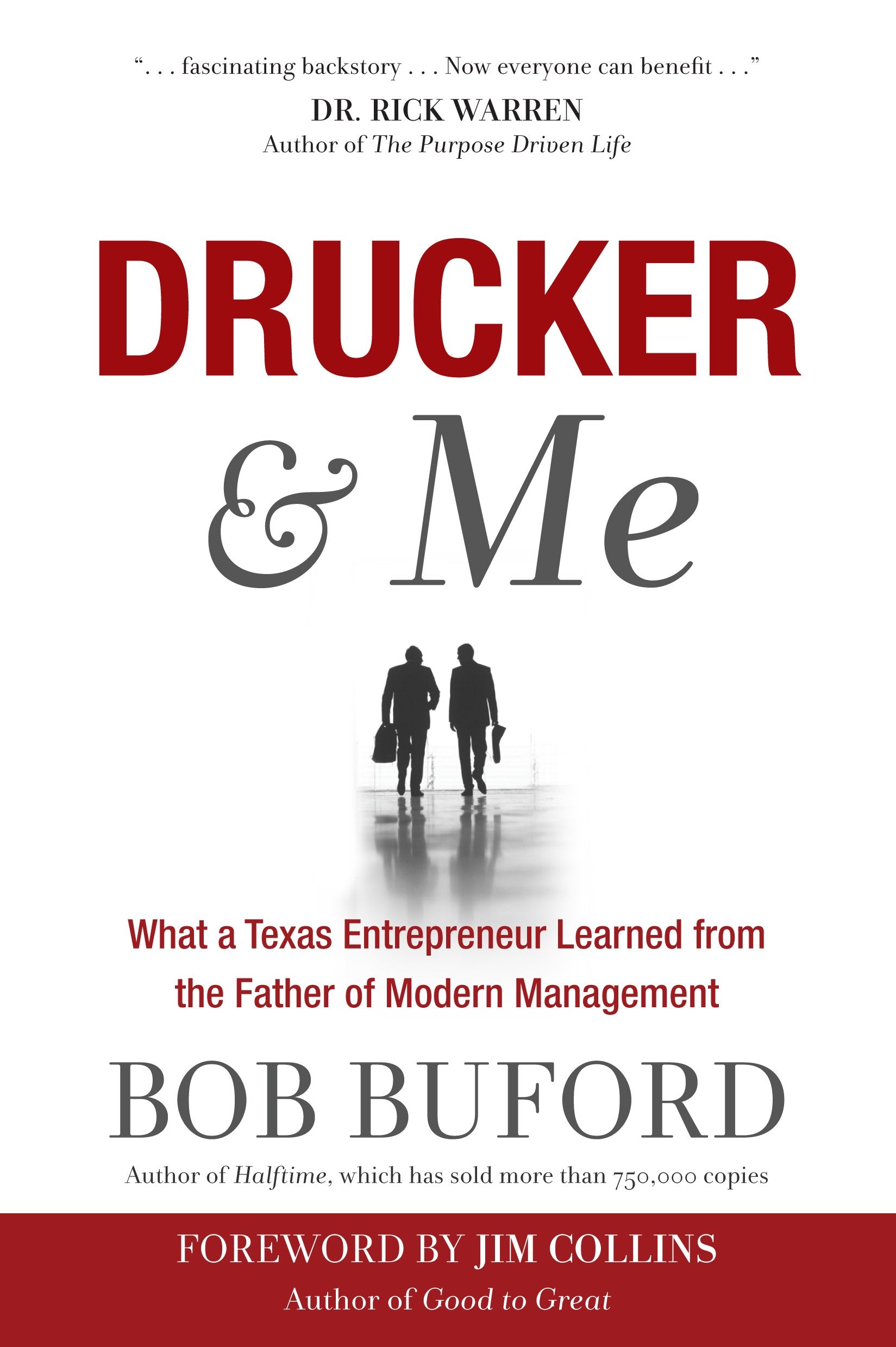 Drucker & Me: What A Texas Entrepenuer Learned From The Father Of Modern Management
