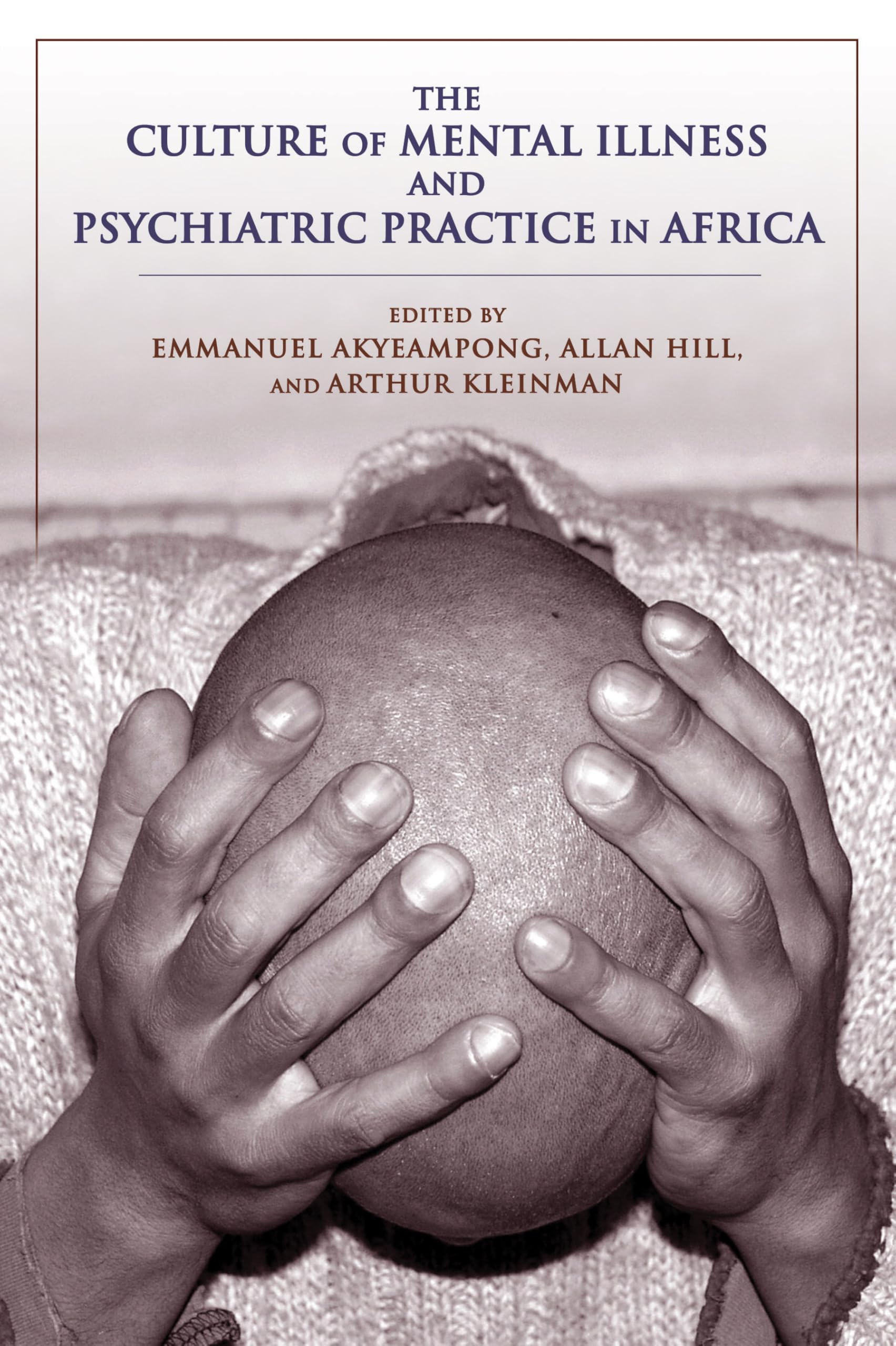 The Culture of Mental Illness and Psychiatric Practice in Africa,Used