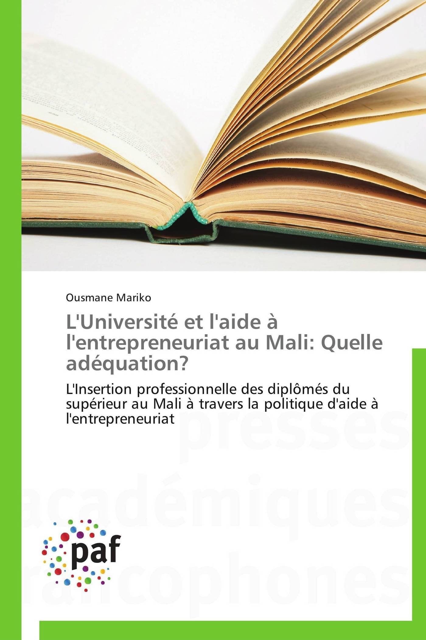 L'Universit et l'aide l'entrepreneuriat au Mali: Quelle adquation?: L'Insertion professionnelle des diplms du suprieur ,Used