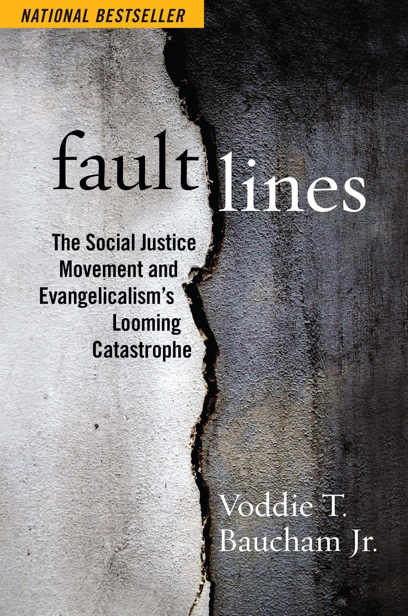 Fault Lines: The Social Justice Movement And Evangelicalism'S Looming Catastrophe