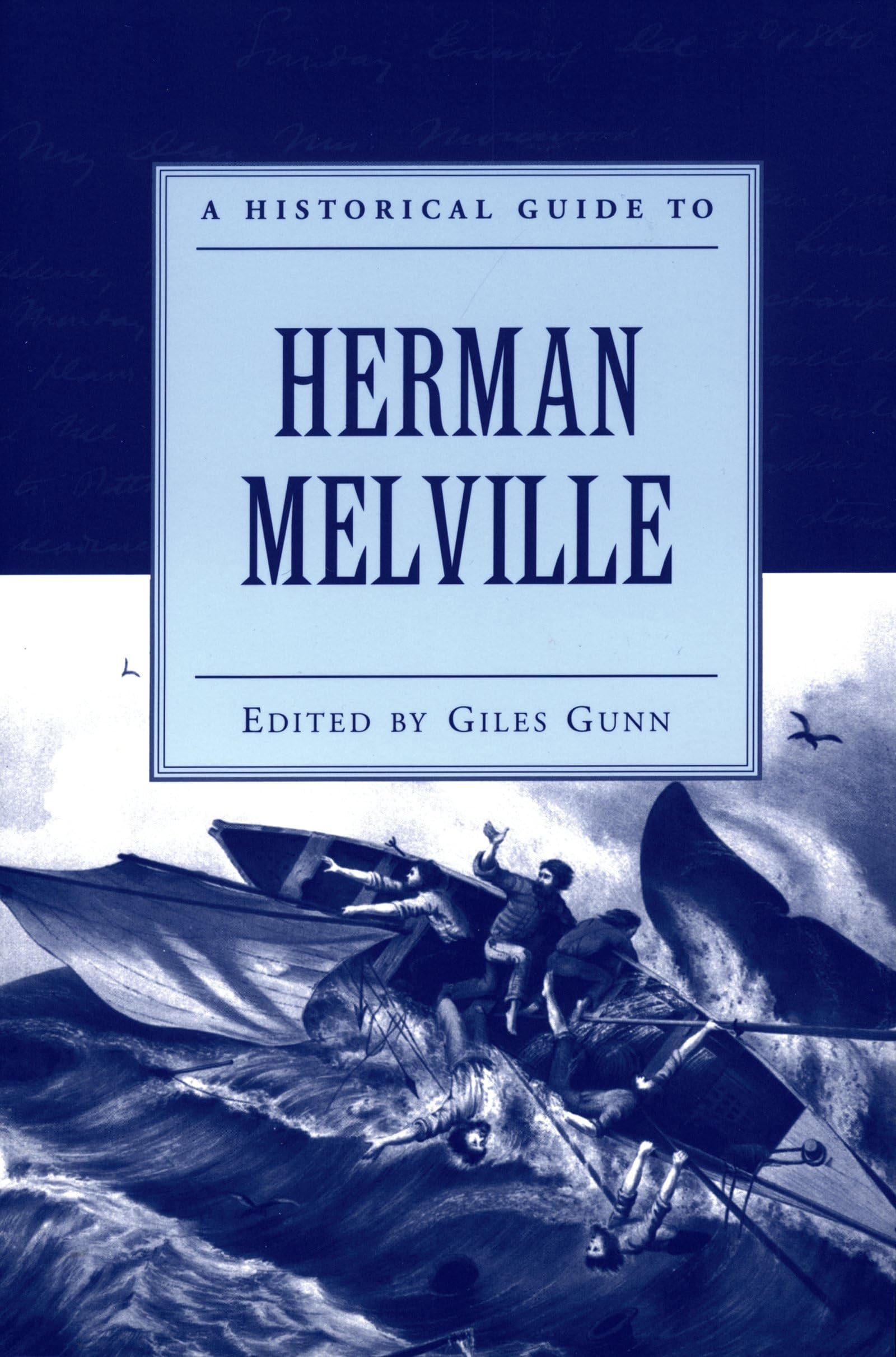 A Historical Guide To Herman Melville (Historical Guides To American Authors)