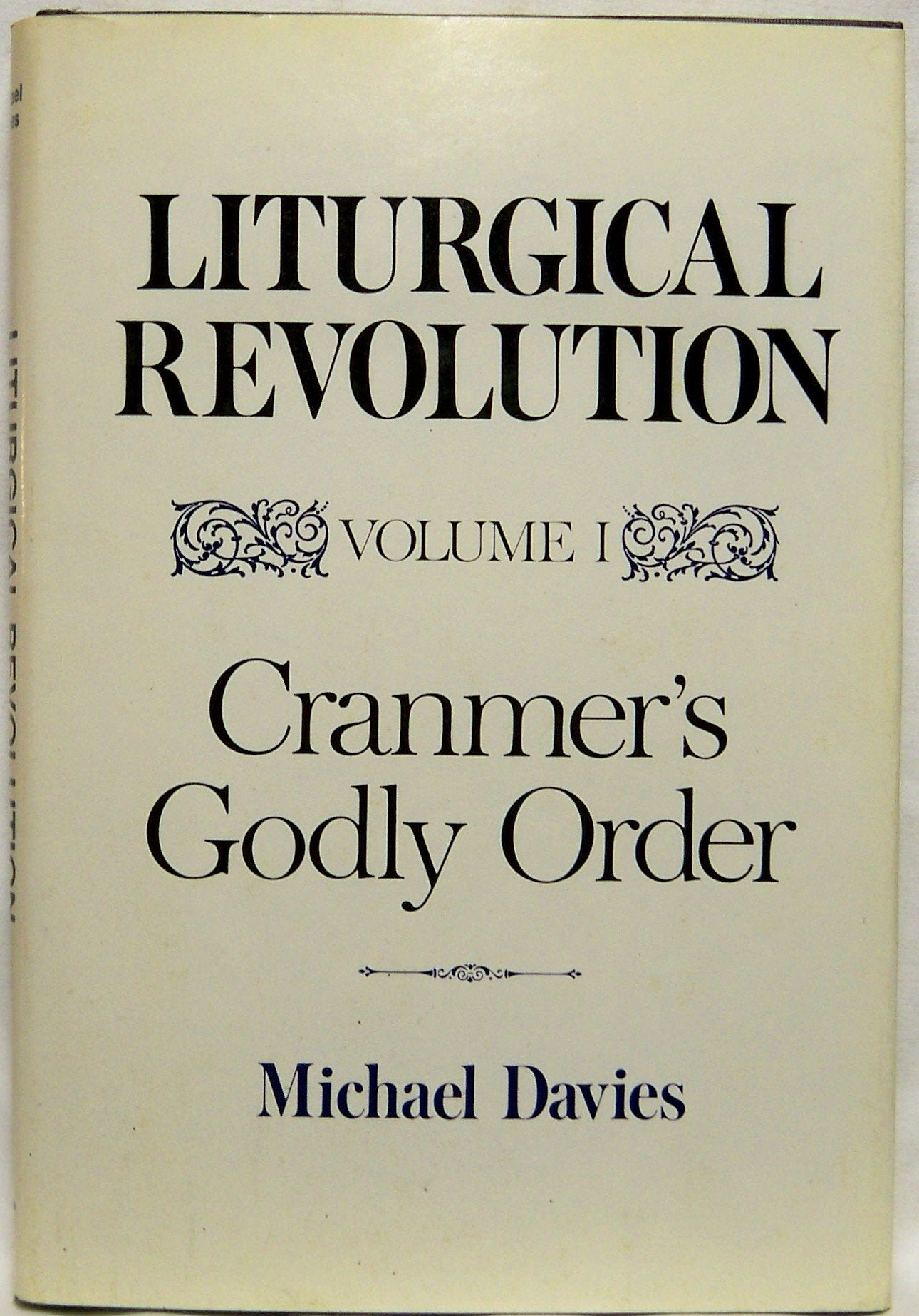 Liturgical Revolution, Vol. 1: Cranmer's Godly Order,Used
