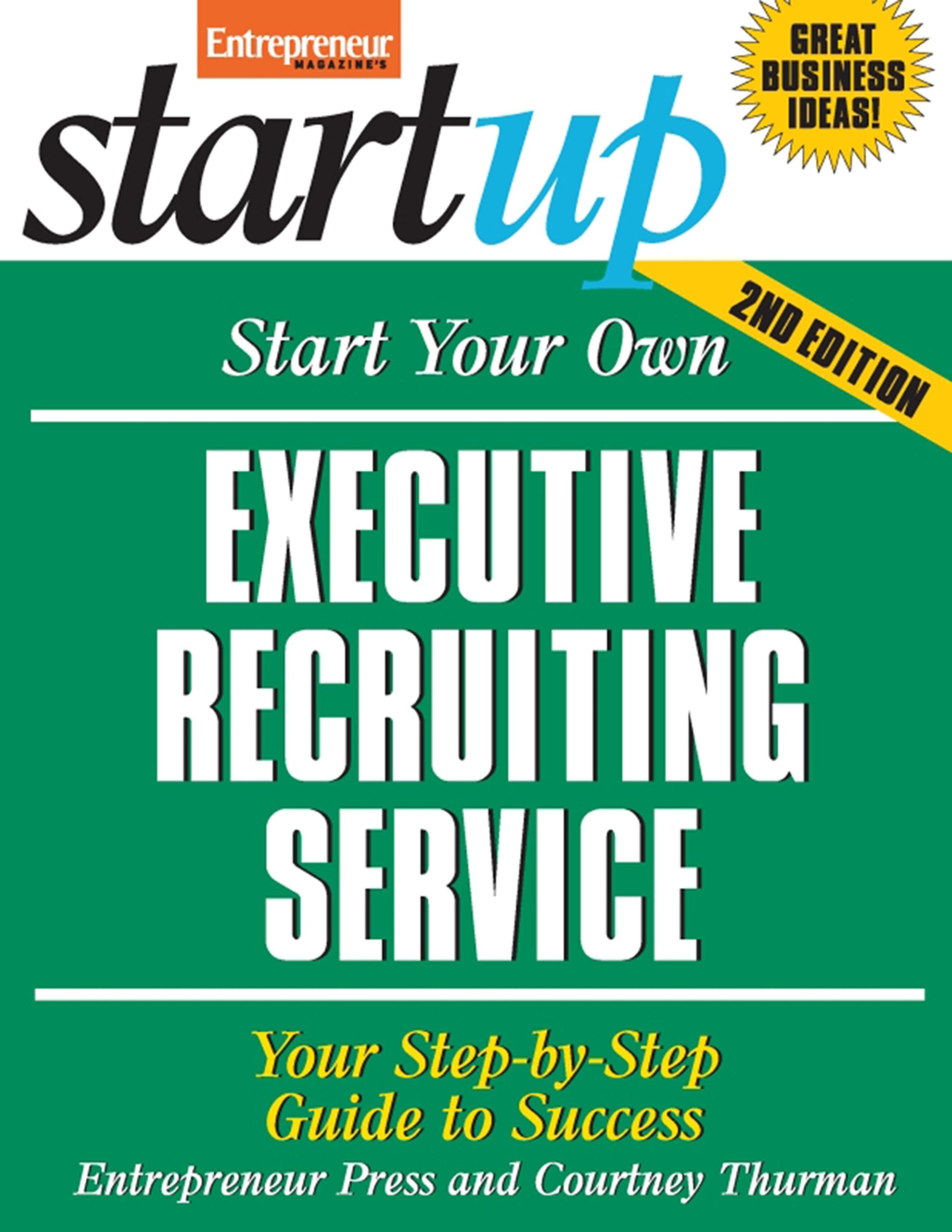 Start Your Own Executive Recruiting Service: Your StepByStep Guide to Success (StartUp Series),Used