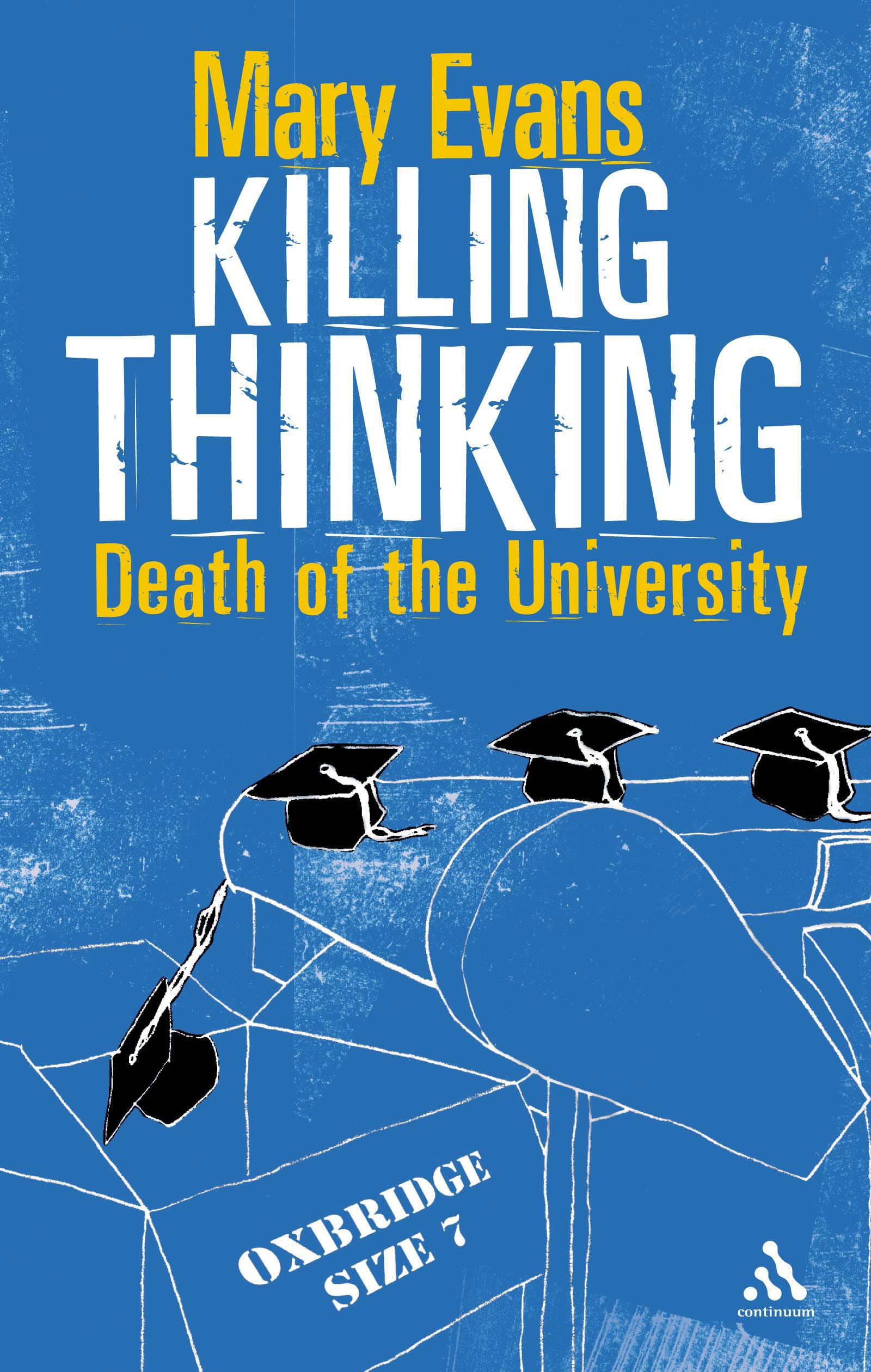 Killing Thinking : The Death of the Universities,Used
