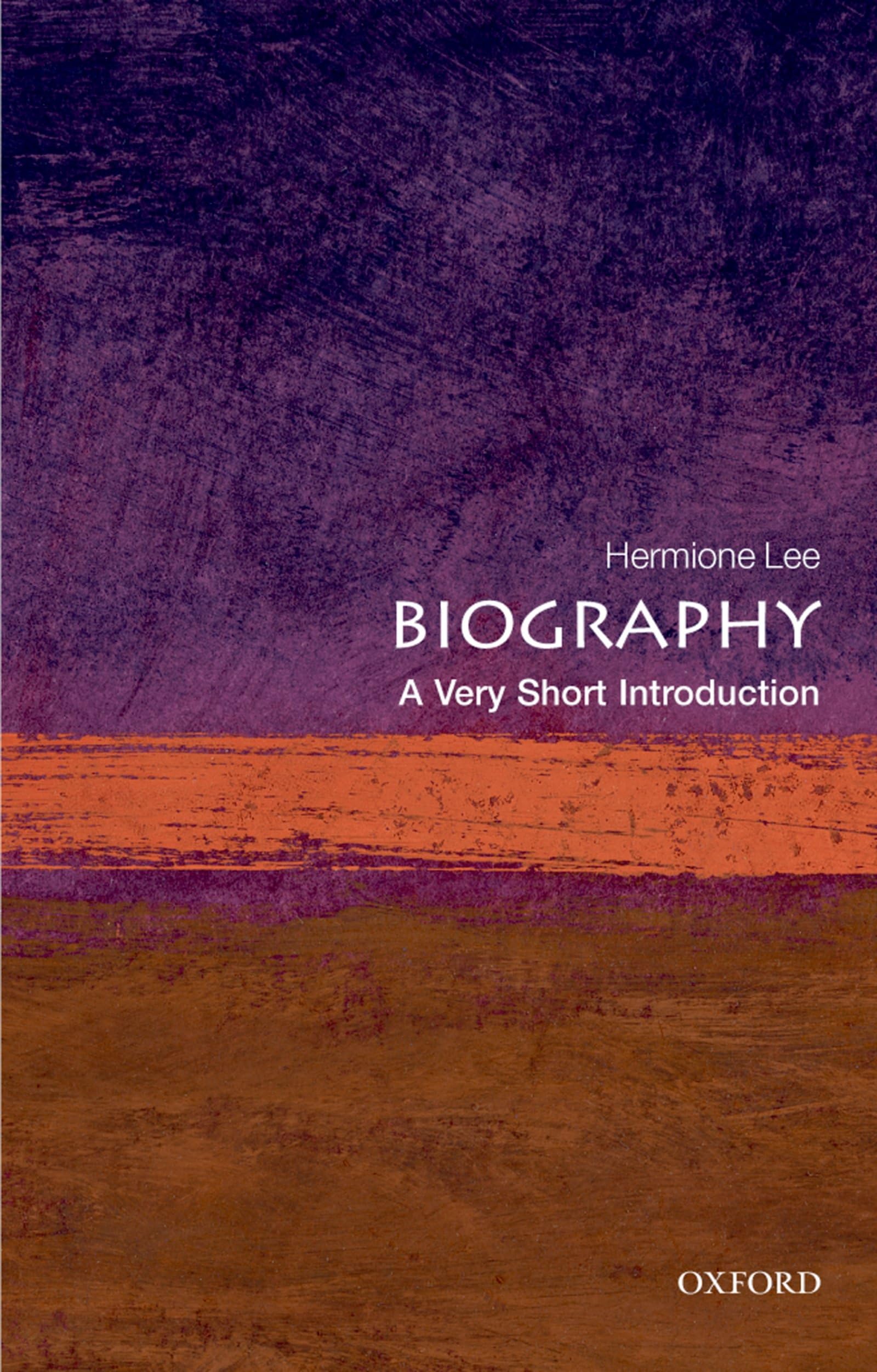 Biography: A Very Short Introduction,New