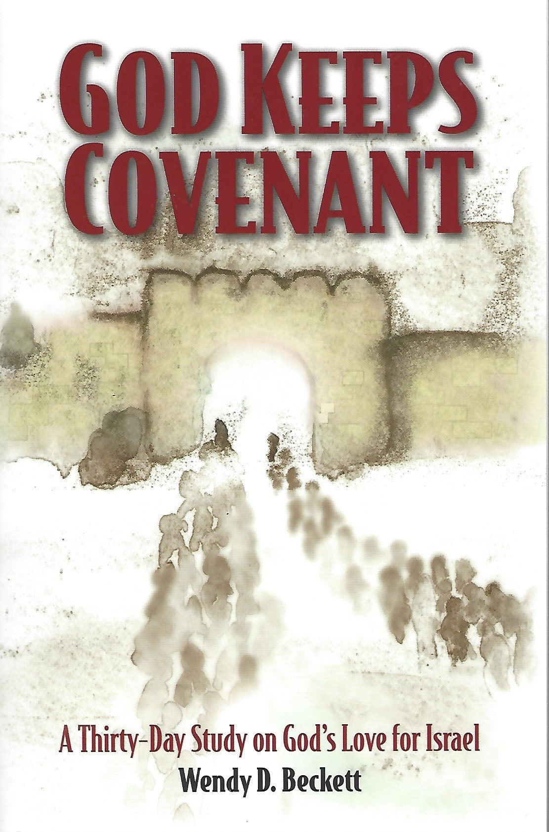God Keeps Covenant A ThirtyDay Study on God's Love for Israel,Used