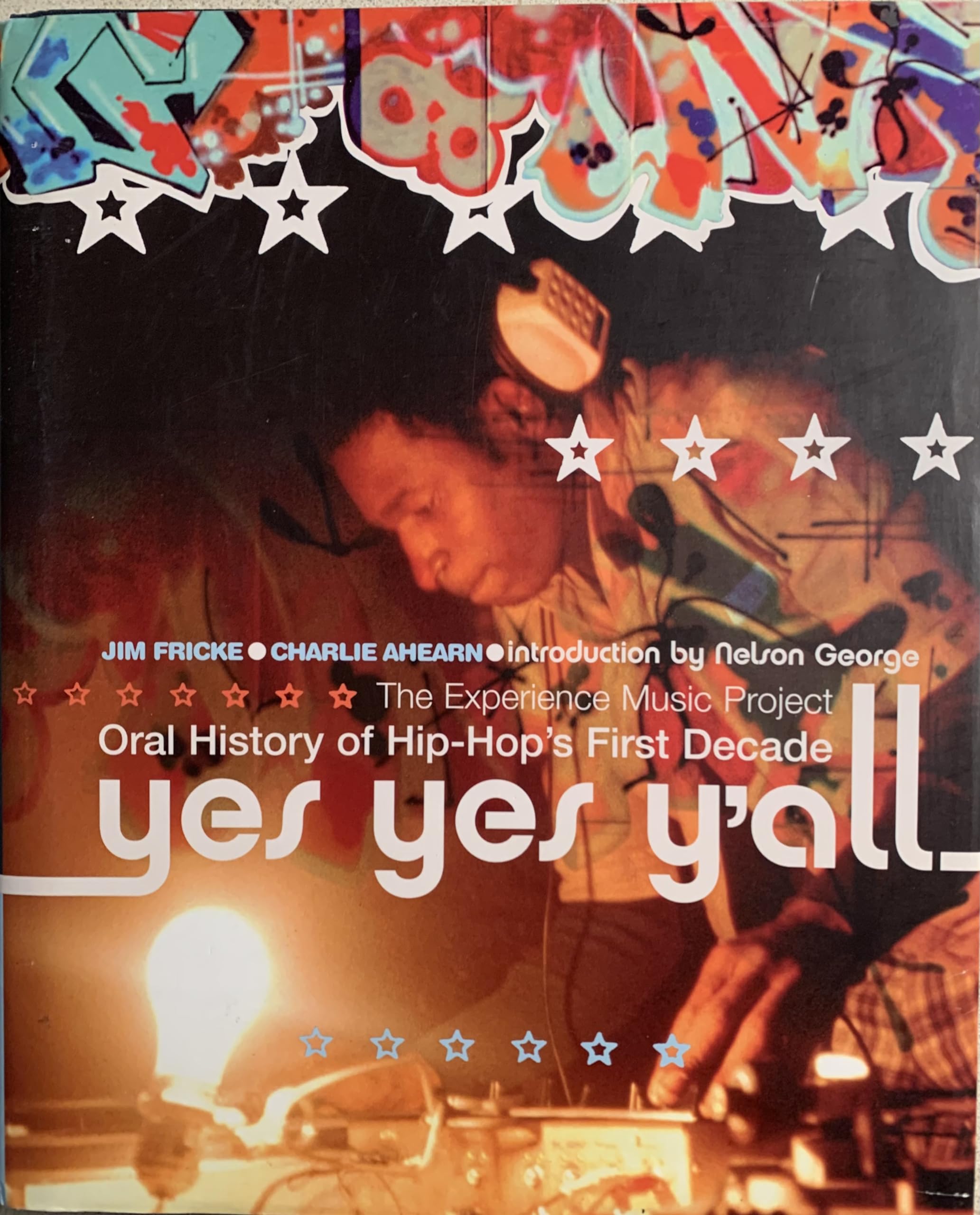 Yes Yes Y'All: The Experience Music Project Oral History Of Hiphop'S First Decade,New