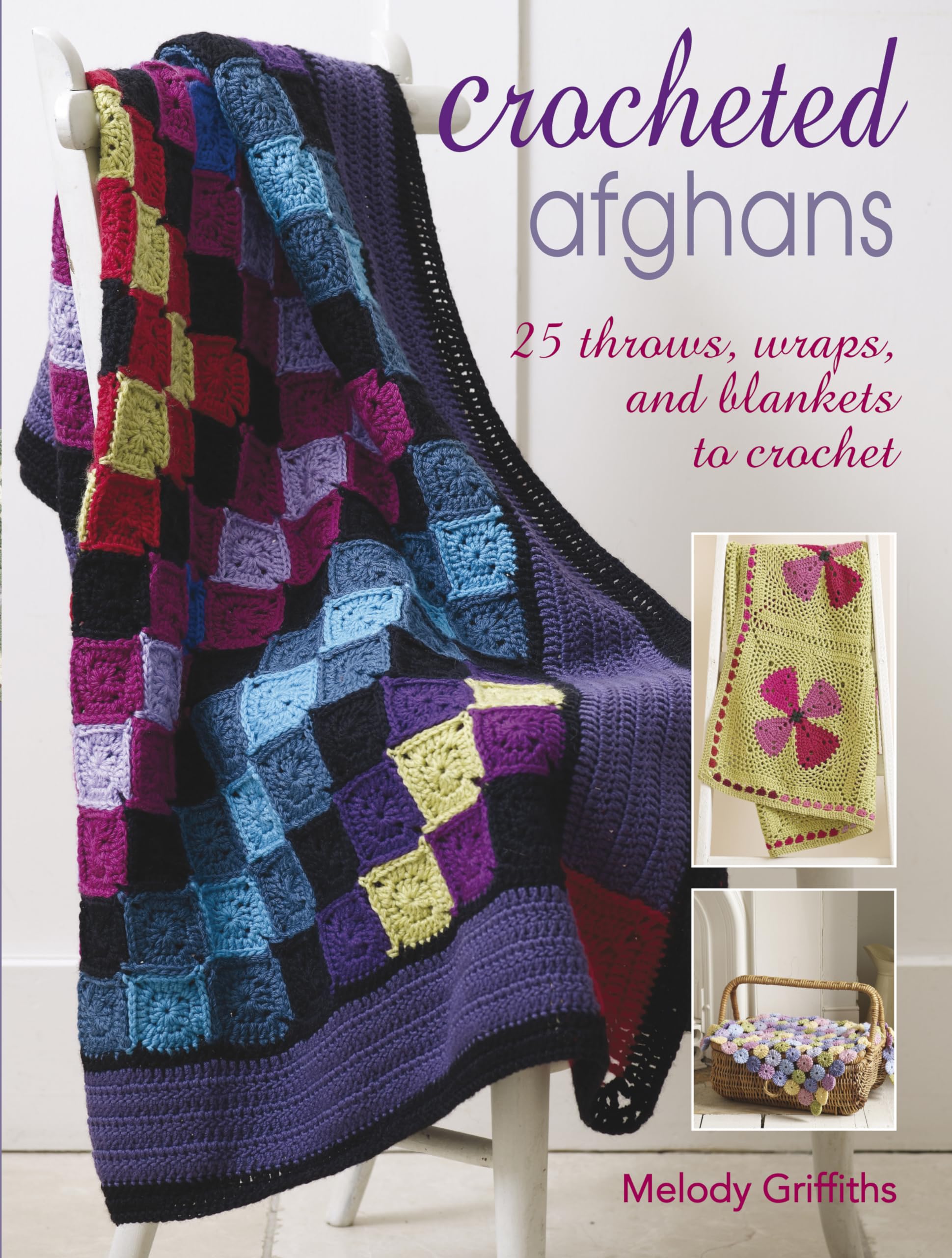 Crocheted Afghans: 25 throws, wraps, and blankets to crochet,Used