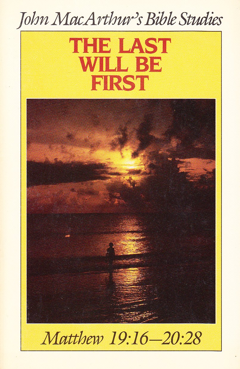 The last will be first (John MacArthur's Bible studies),Used