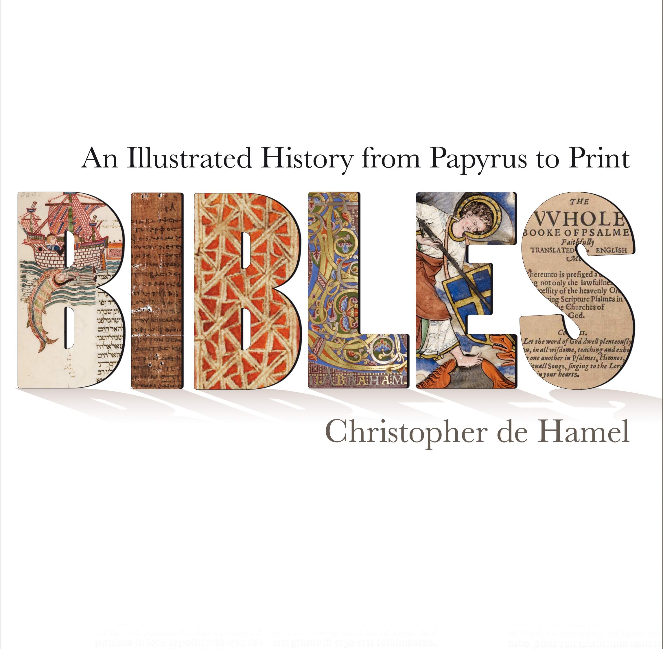 Bibles: An Illustrated History from Papyrus to Print,Used