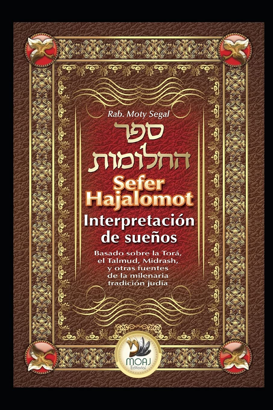 Sefer Hajalomot  Interpretaci? de Sue?s: Basado en la Tor? el Talmud, Midrash y otras fuentes de la milenaria tradici? jud? (Sp,Used