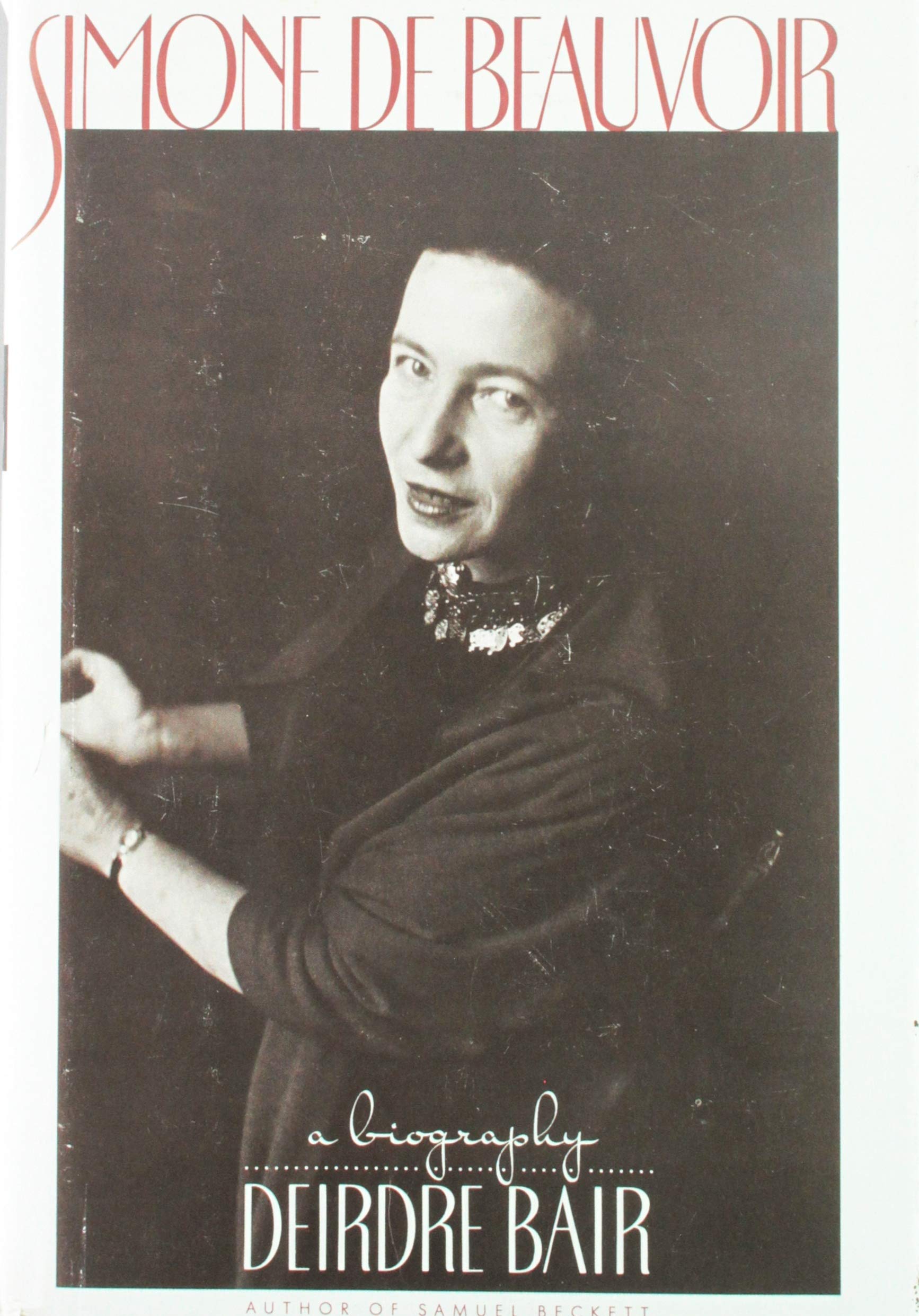 Simone De Beauvoir: A Biography,New