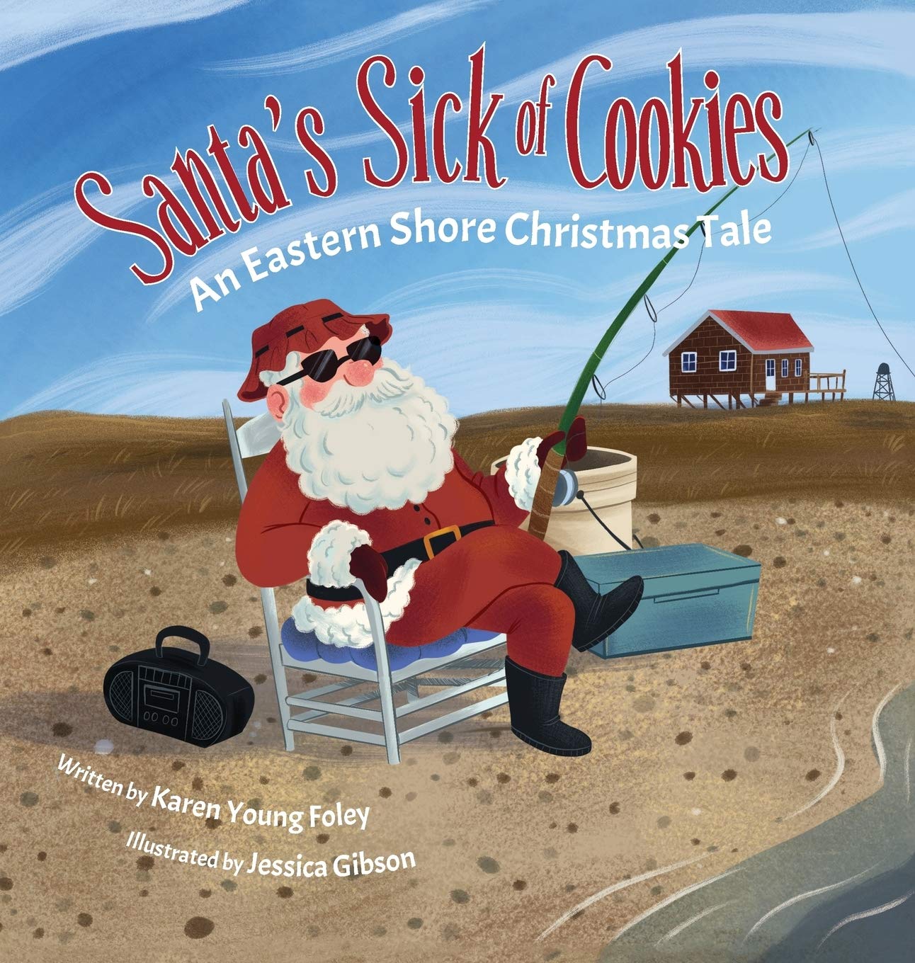 Santa's Sick of Cookies: An Eastern Shore Christmas Tale,Used