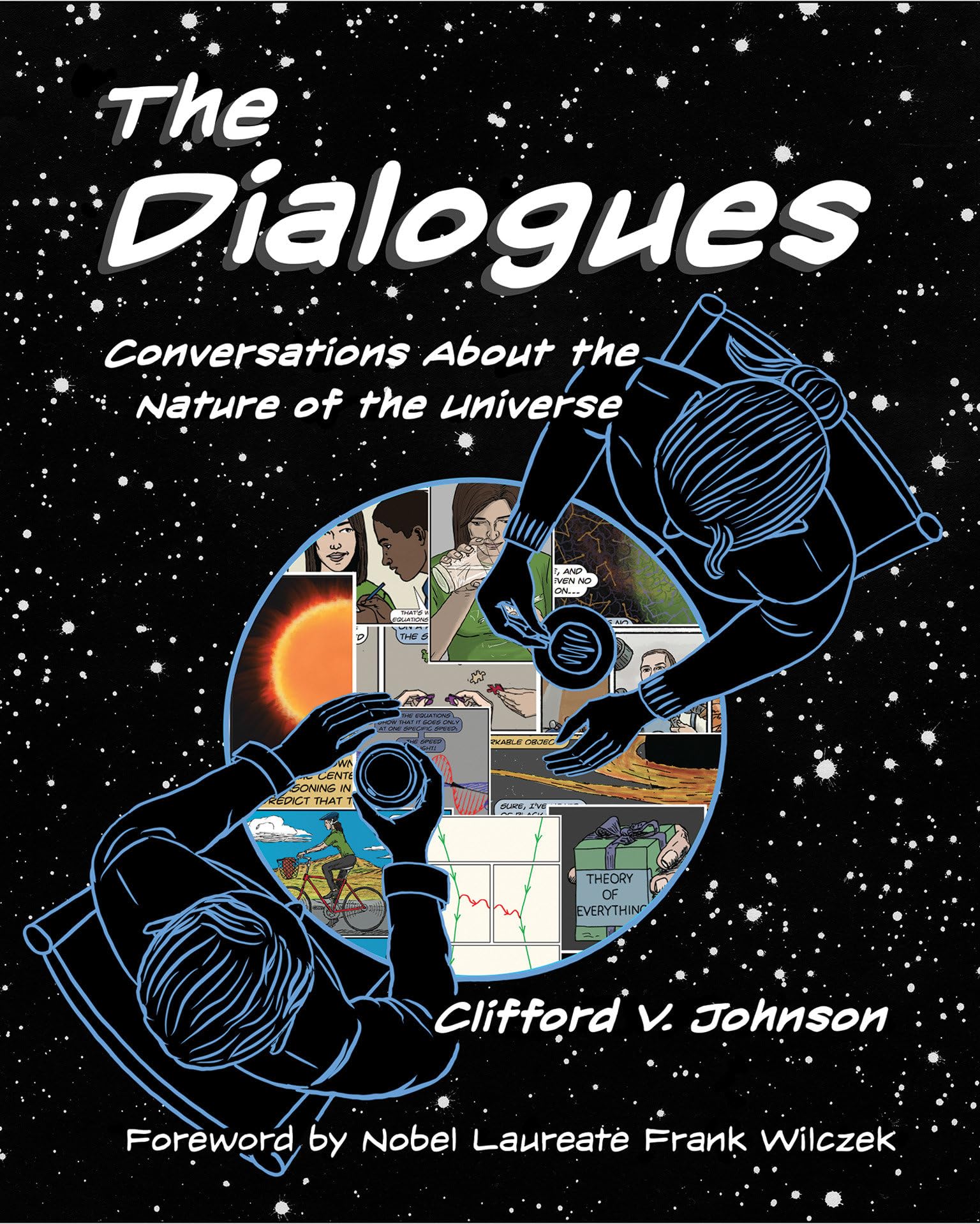 The Dialogues: Conversations about the Nature of the Universe,Used