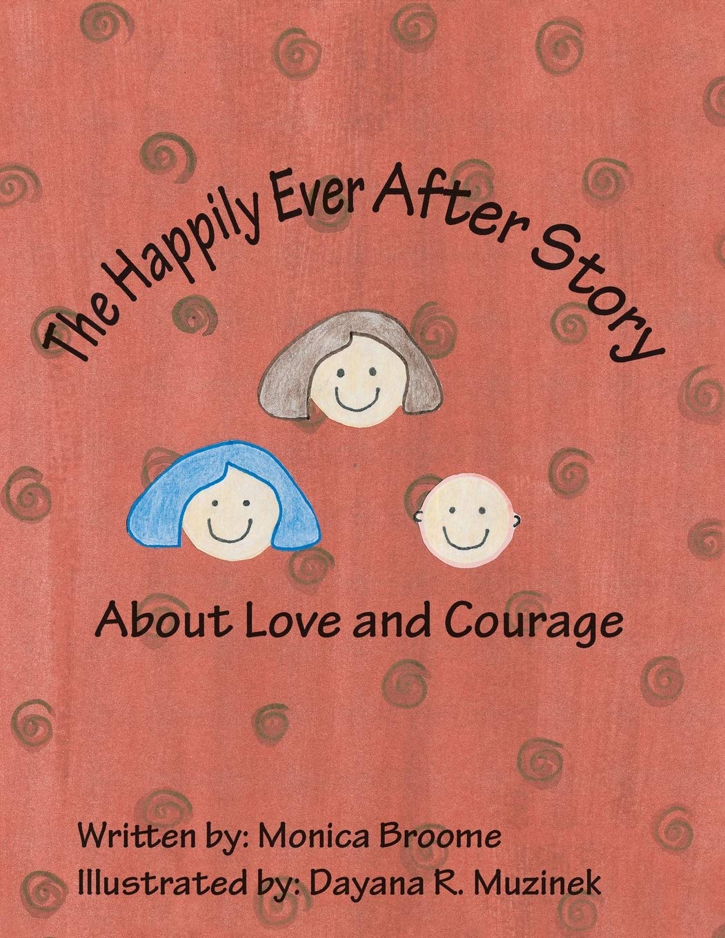The Happily Ever After Story About Love And Courage,Used