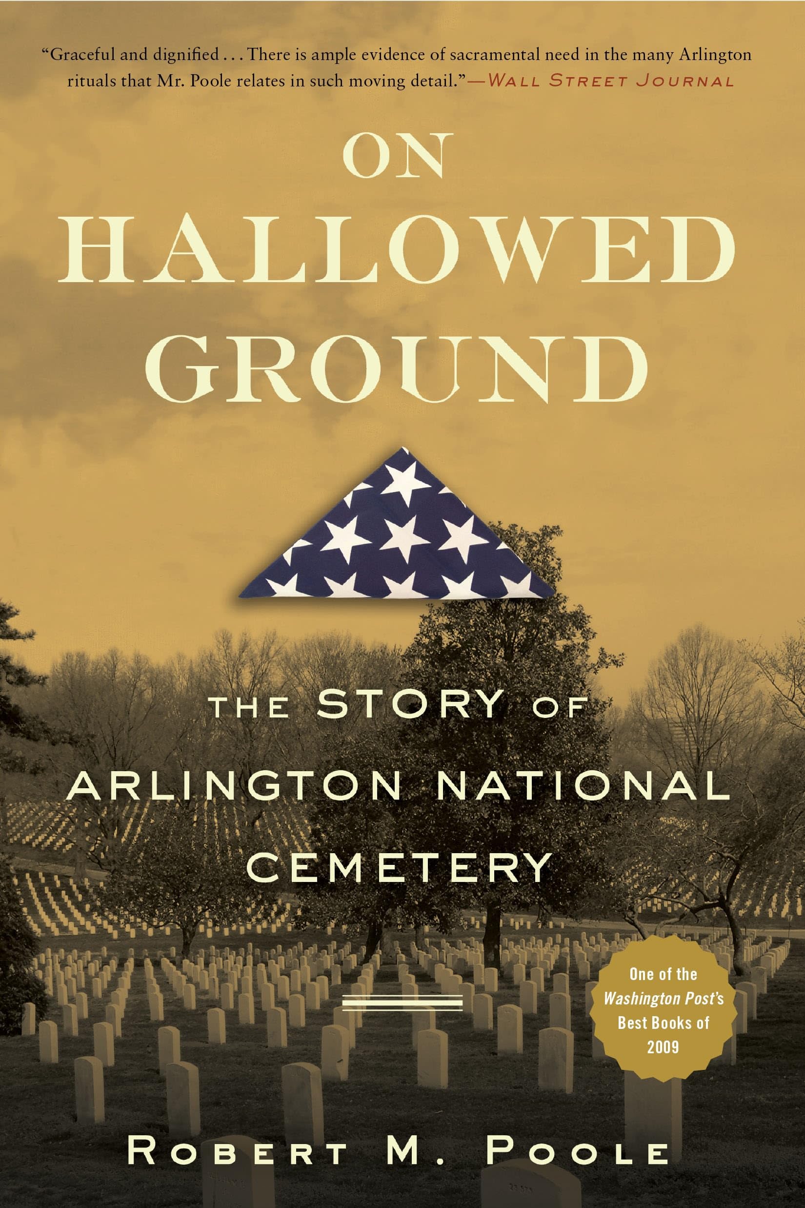 On Hallowed Ground: The Story Of Arlington National Cemetery,New