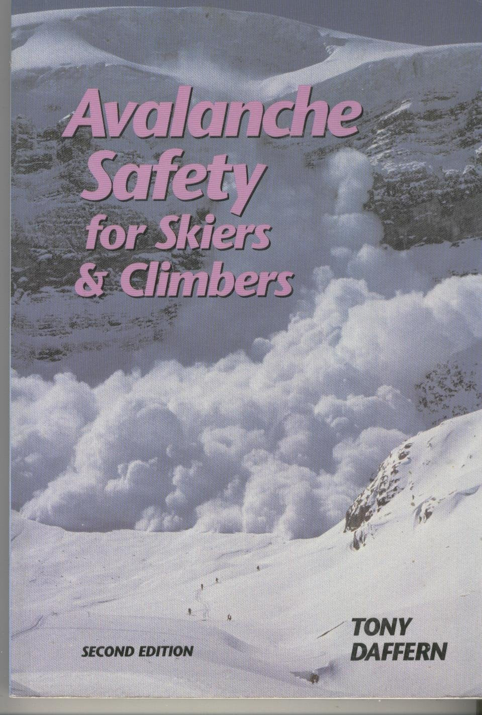 Avalanche Safety: For Skiers and Climbers,Used