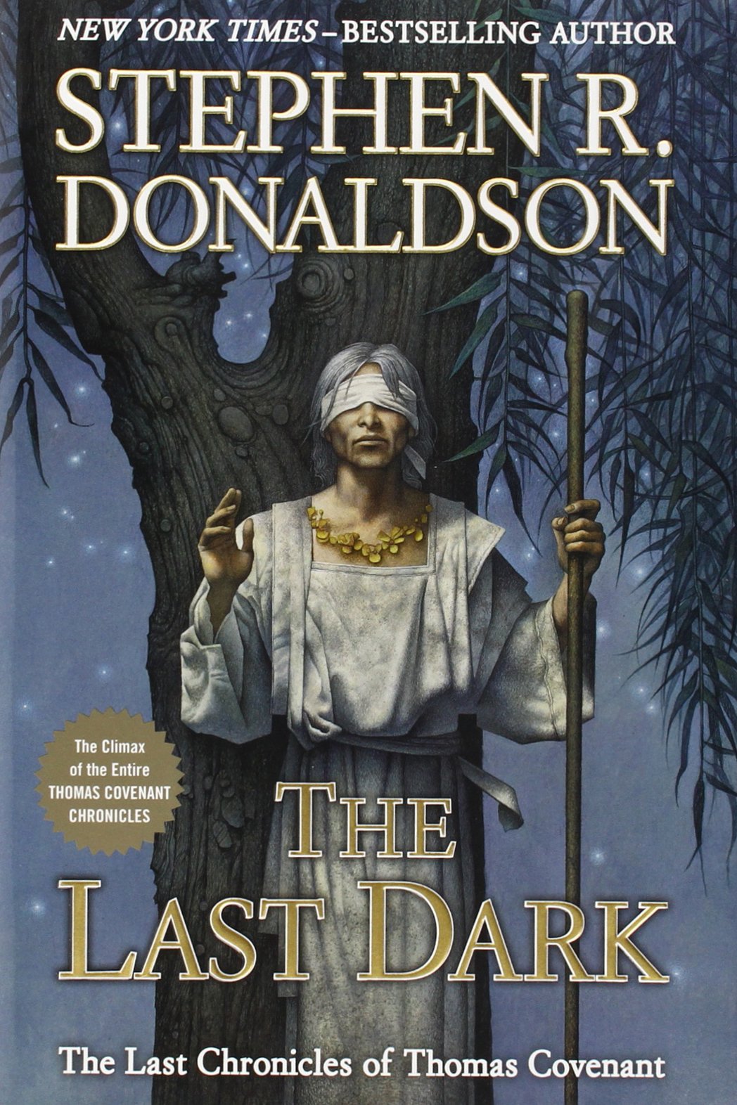 The Last Dark: The Climax Of The Entire Thomas Covenant Chronicles (Last Chronicles Of Thomas Cove),New