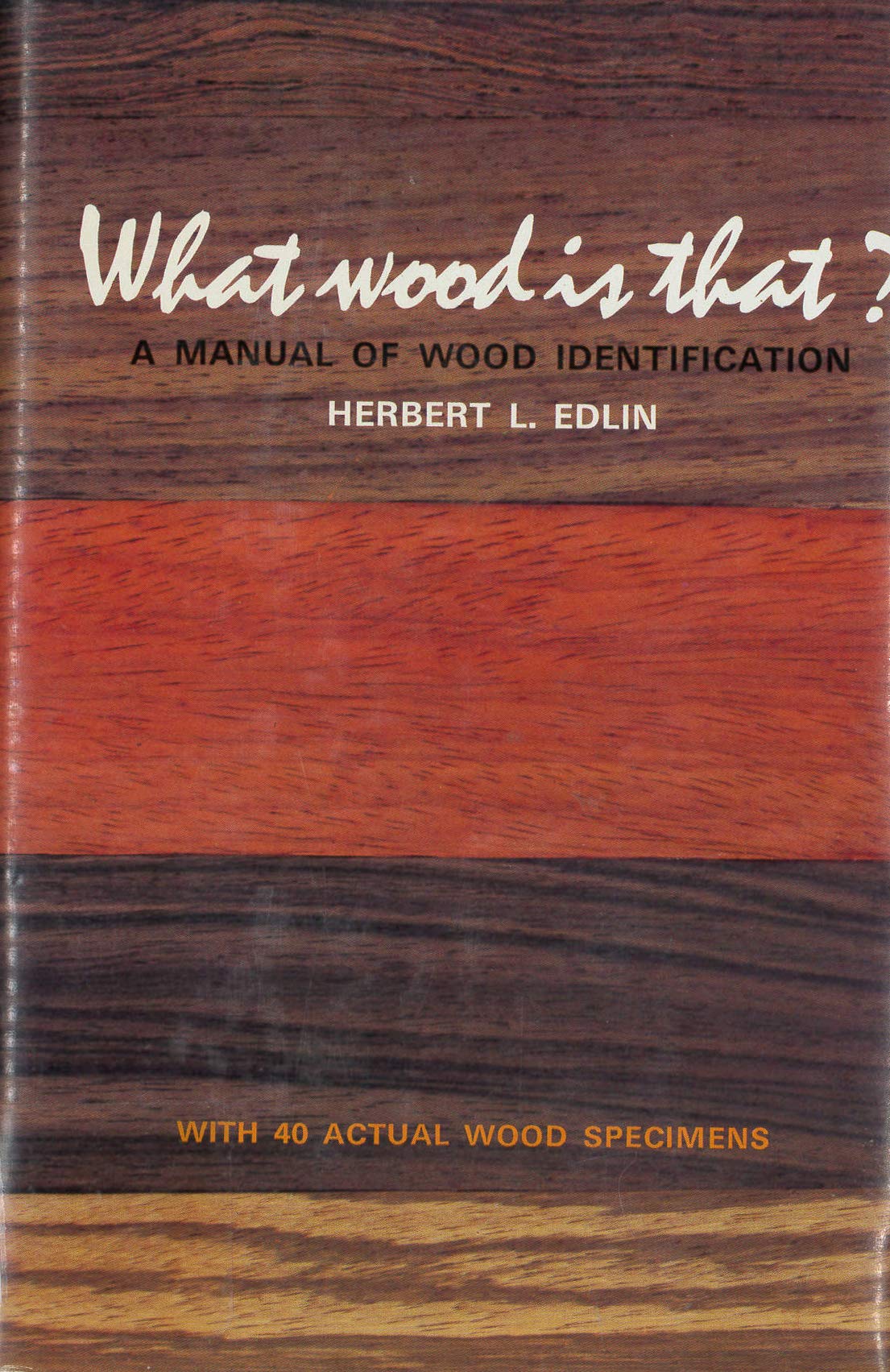 What Wood Is That?: A Manual of Wood Identification,Used