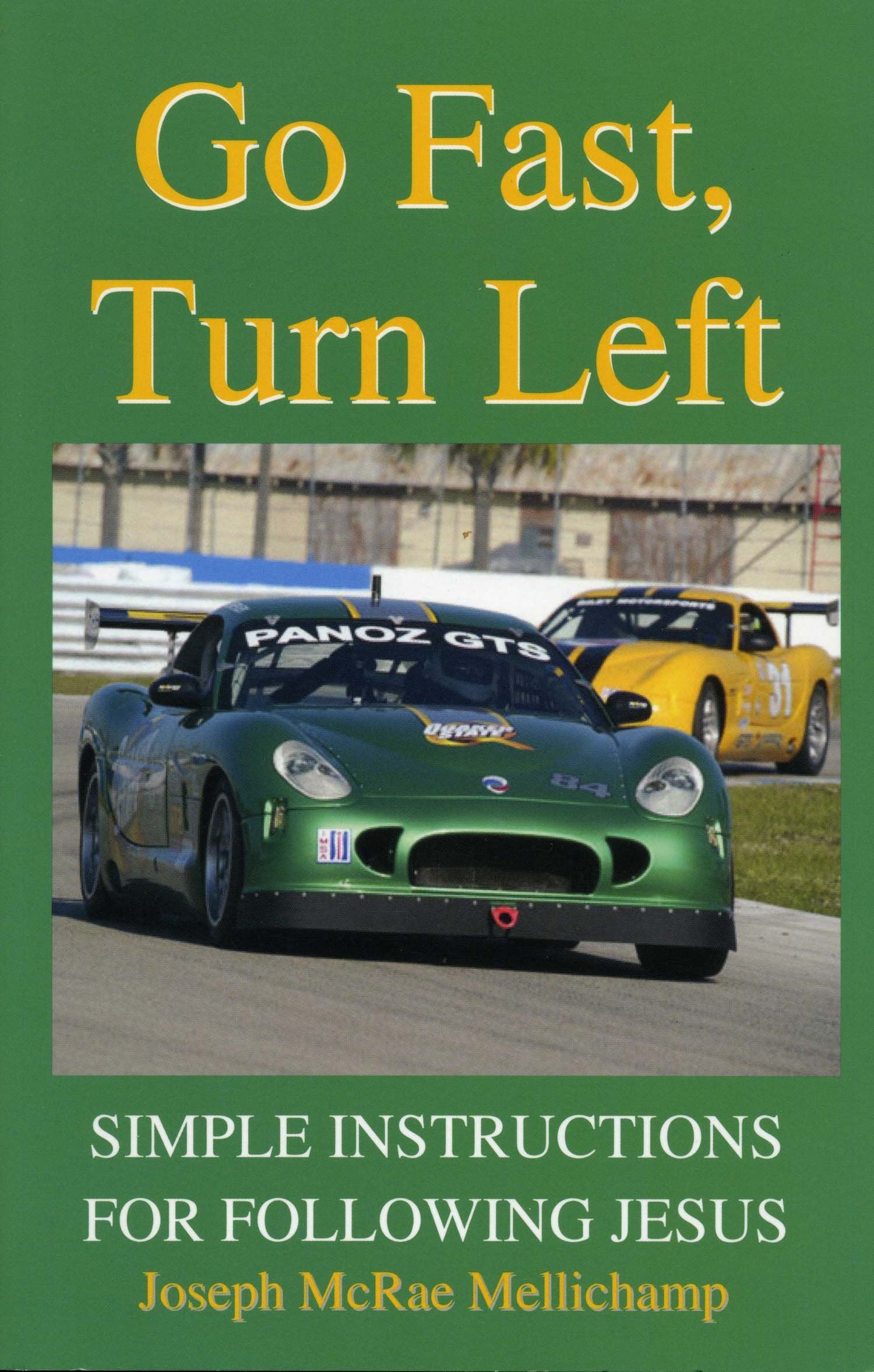 Go Fast, Turn Left: Simple Instructions for Following Jesus,Used