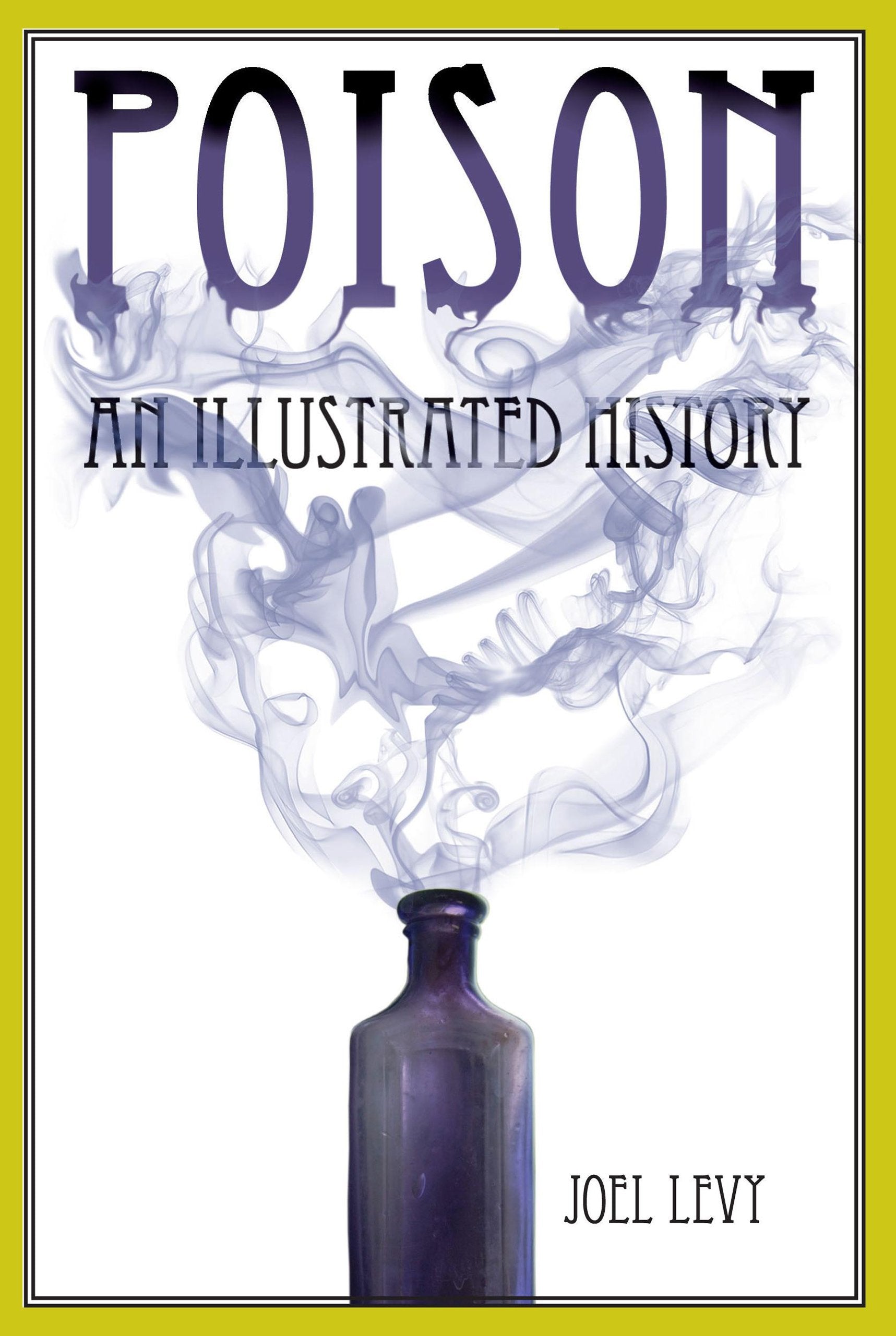 Poison: An Illustrated History,Used