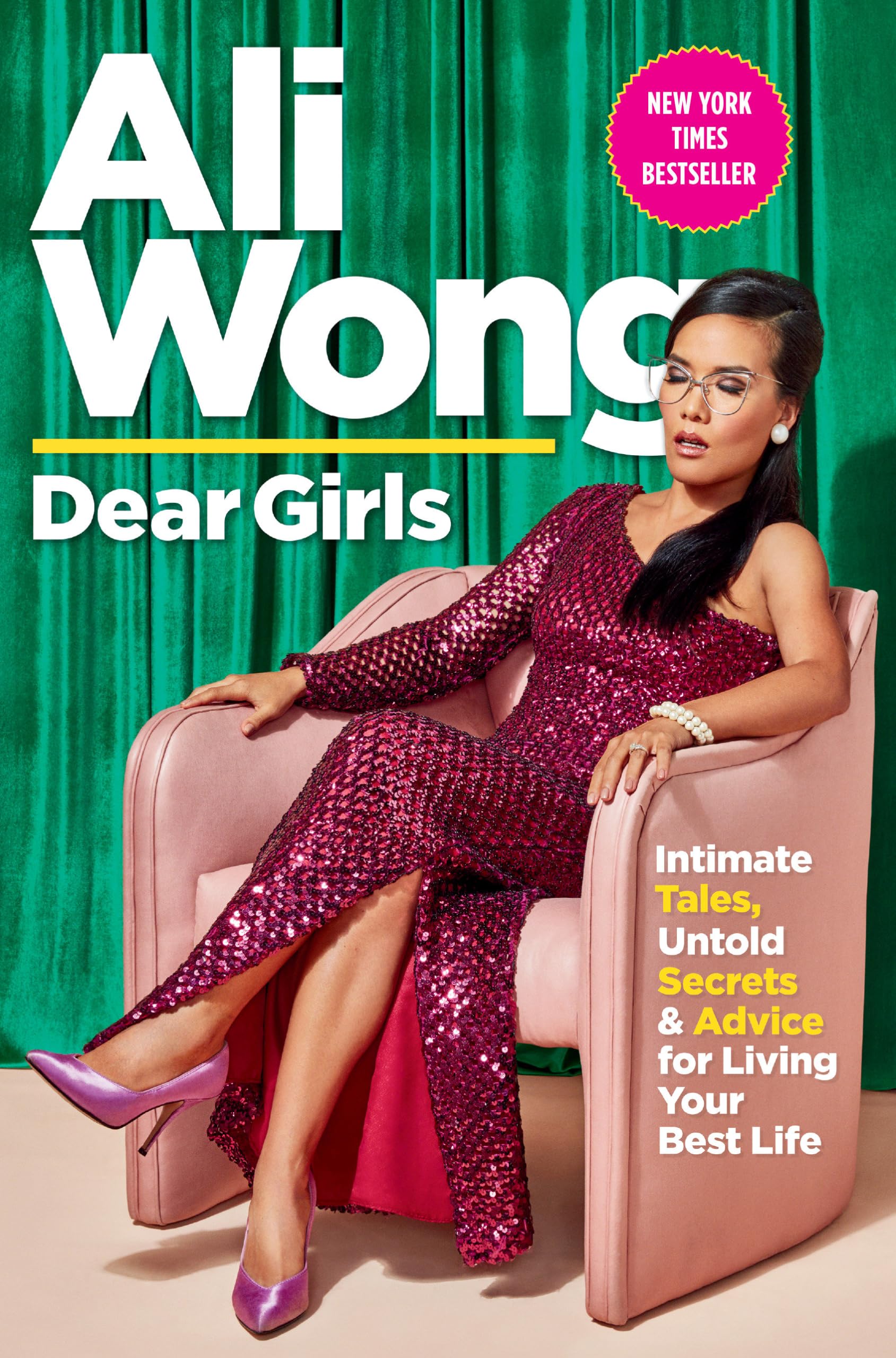 Dear Girls: Intimate Tales, Untold Secrets & Advice for Living Your Best Life,New
