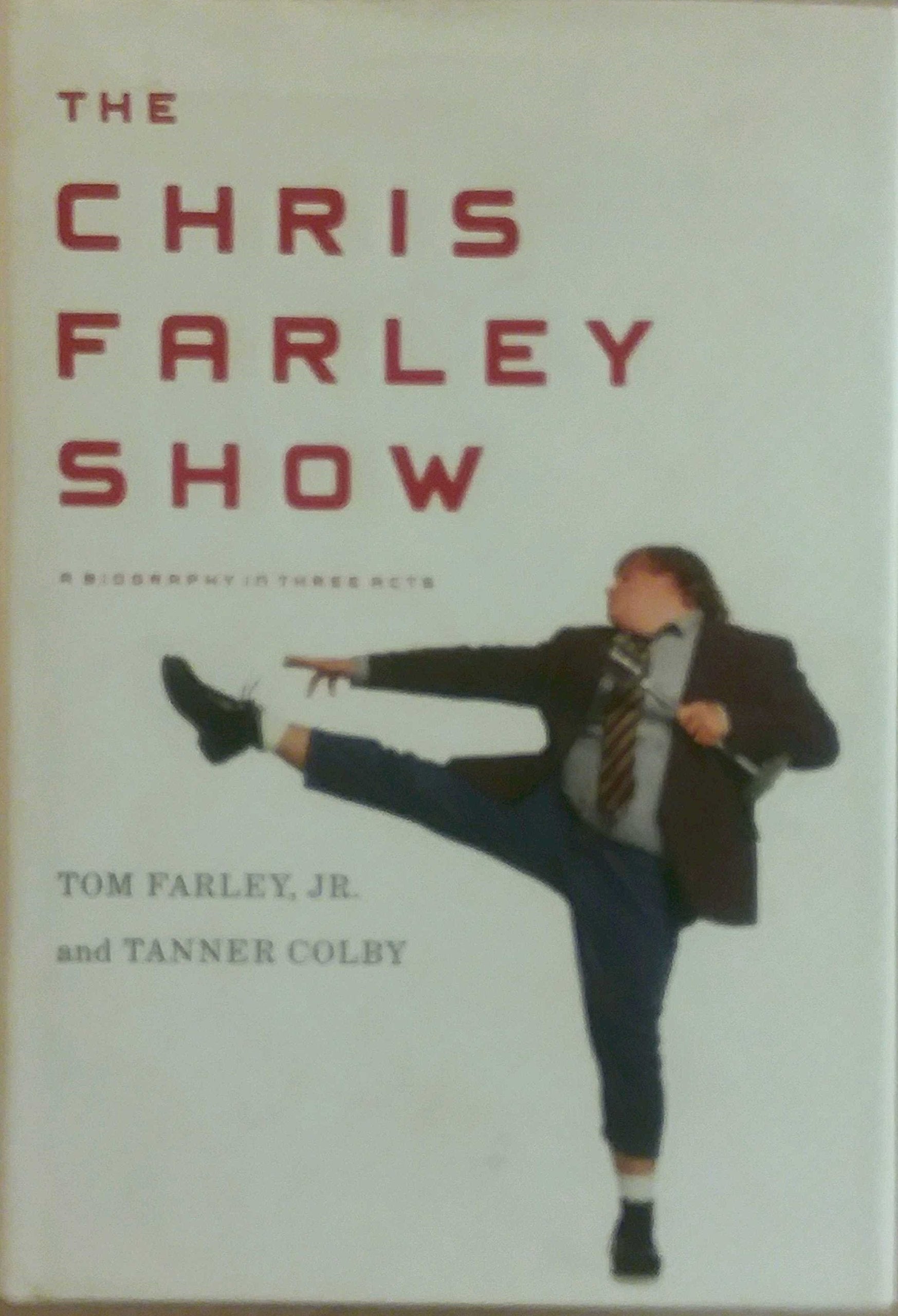 The Chris Farley Show: A Biography in Three Acts,Used